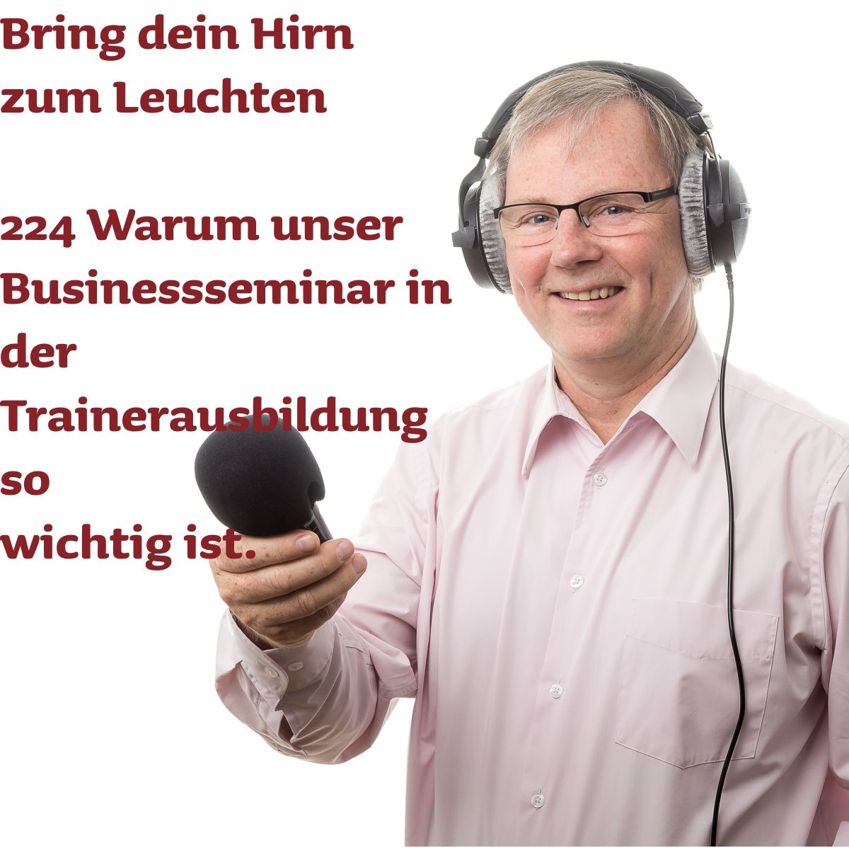 224 Warum unser Businessseminar in der Trainerausbildung so wichtig ist