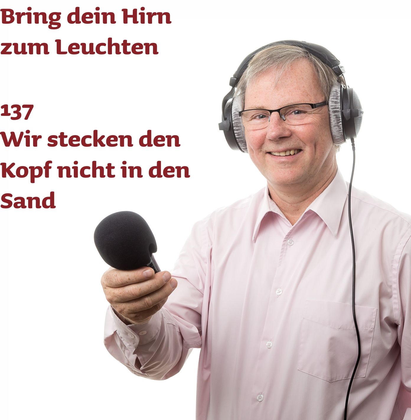 137 Wir stecken nicht den Kopf in den Sand