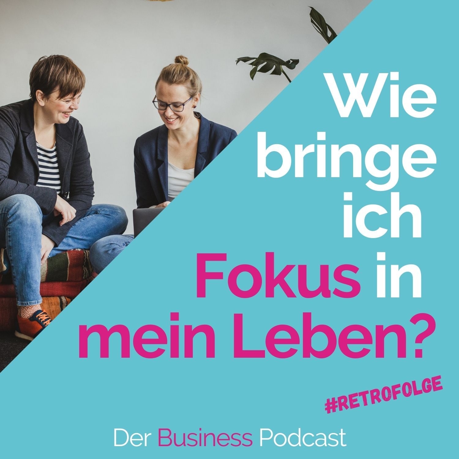 #167 - Fokus in mein Leben bringen, aber wie?