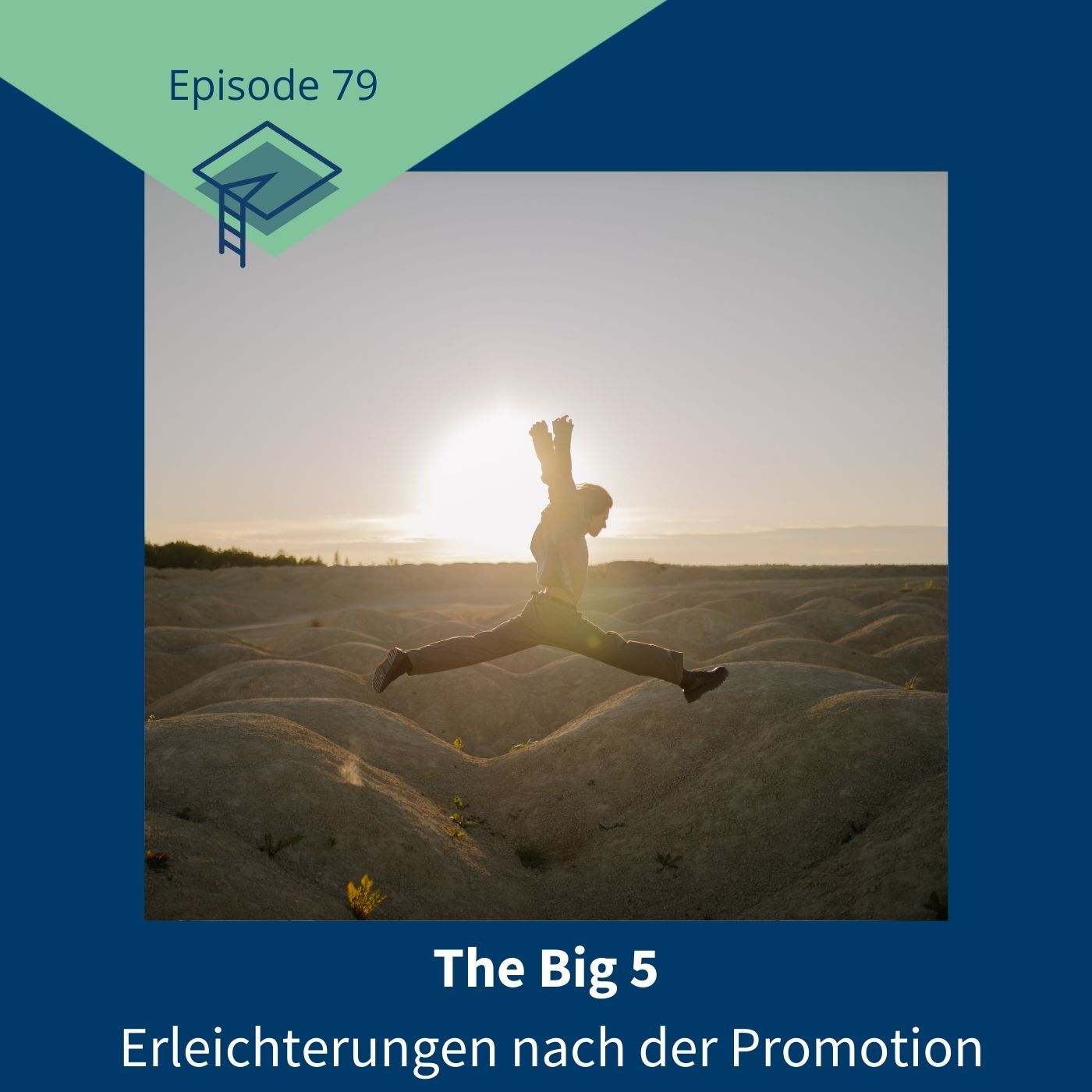 79_The Big 5_ Erleichterungen nach der Promotion