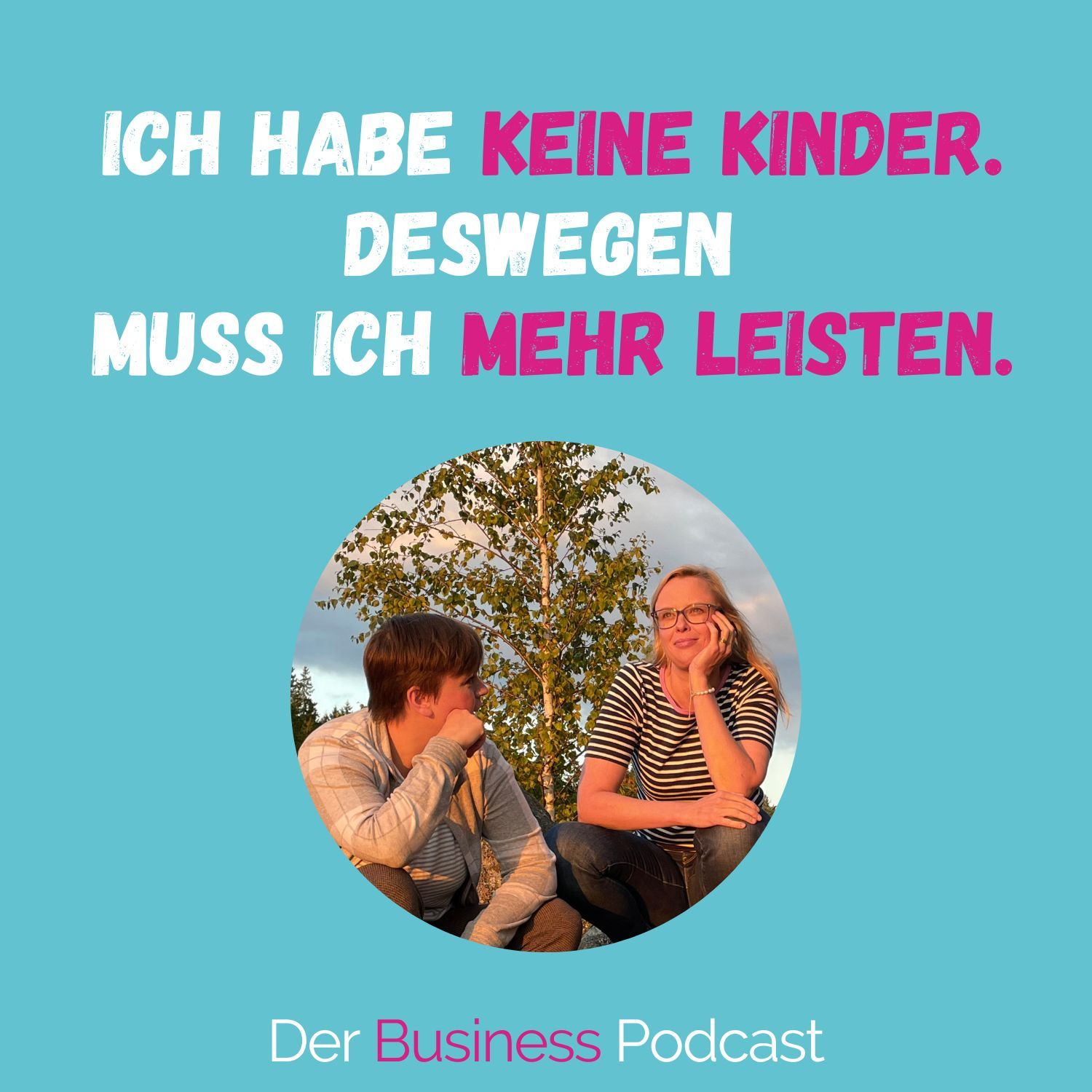 #282 - MINDFUCK ALARM: Ich habe keine Kinder. Deswegen MUSS ich mehr leisten.