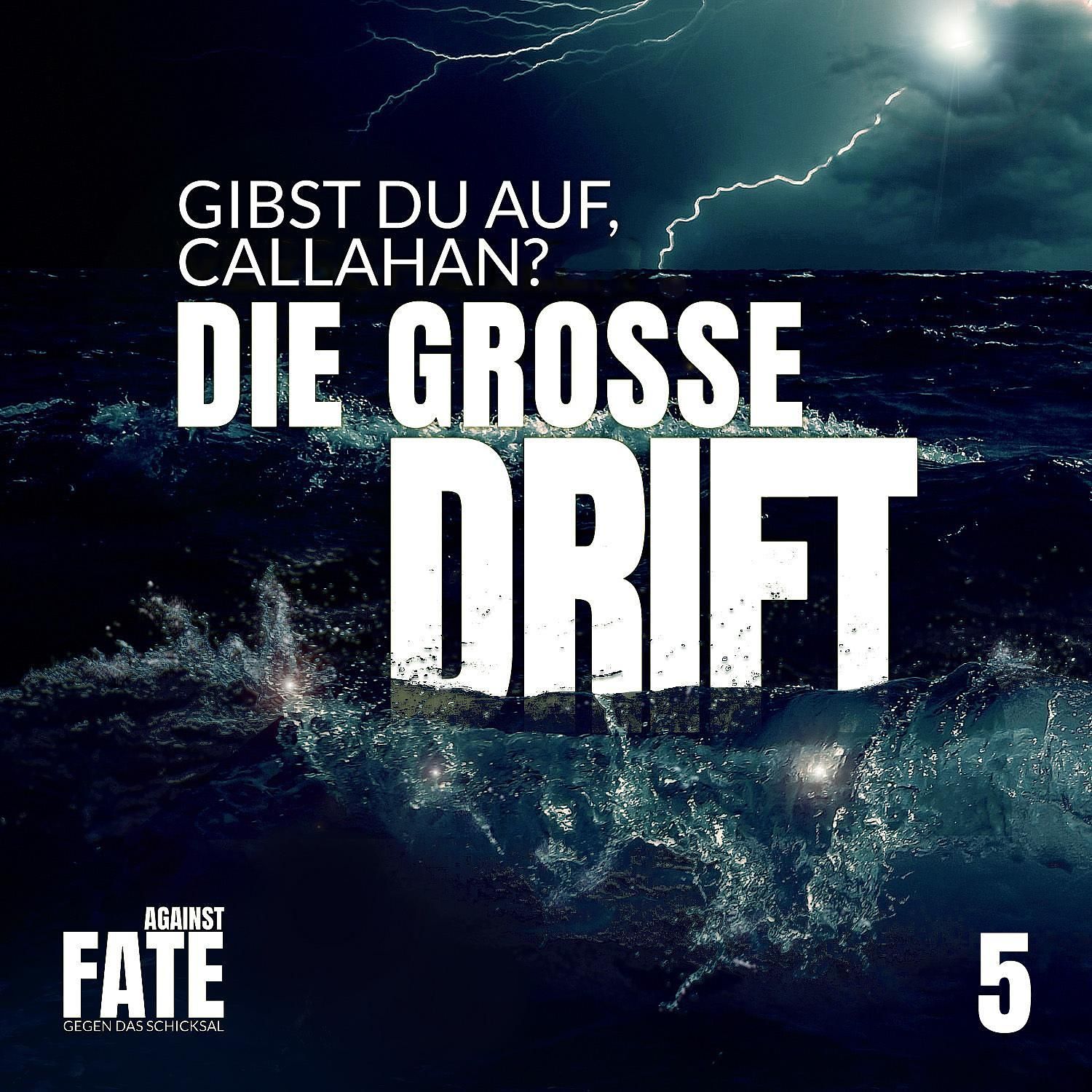 Die große Drift 5: Gibst du auf, Callahan?