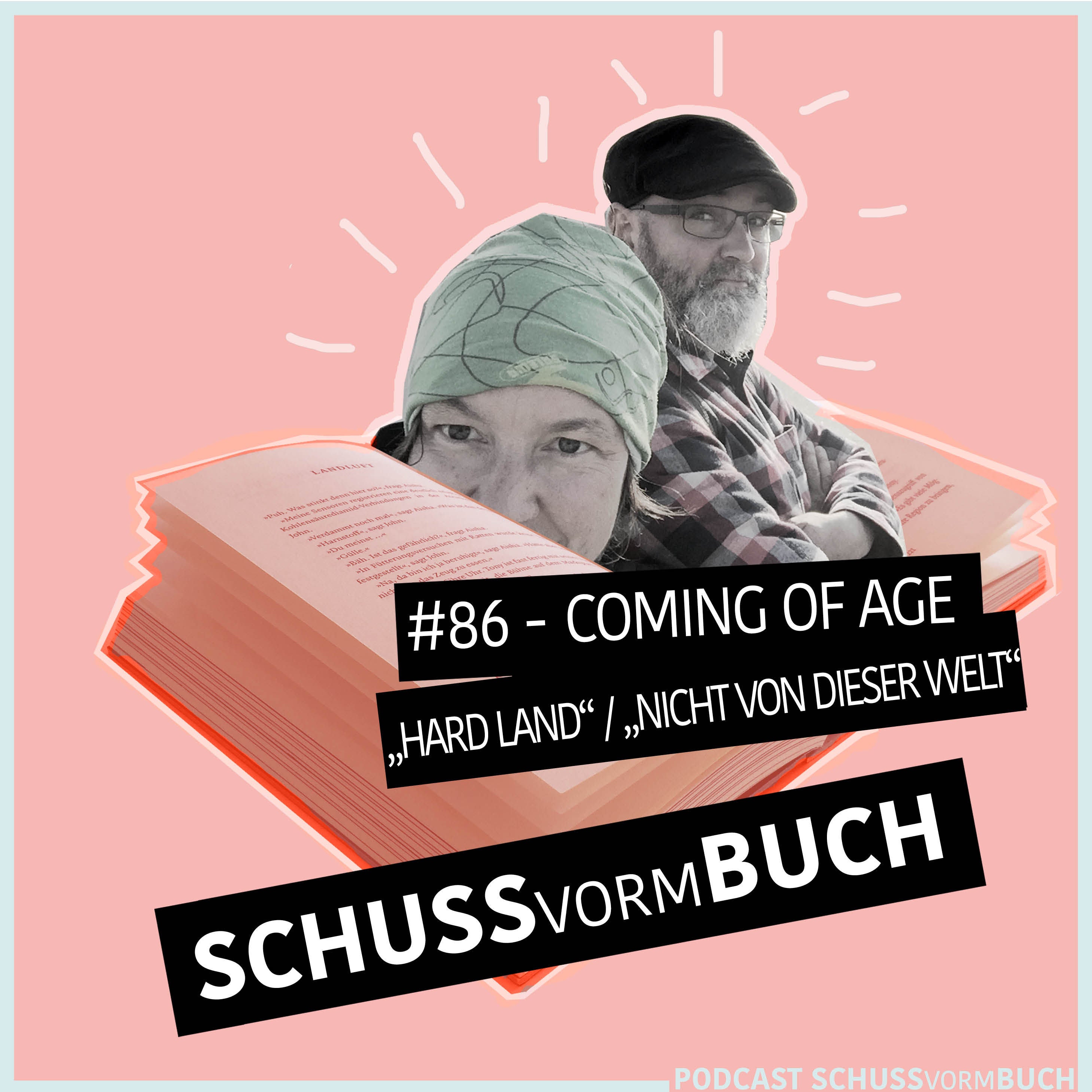 #86 - Coming of age: "Hard Land" und "Nicht von dieser Welt"