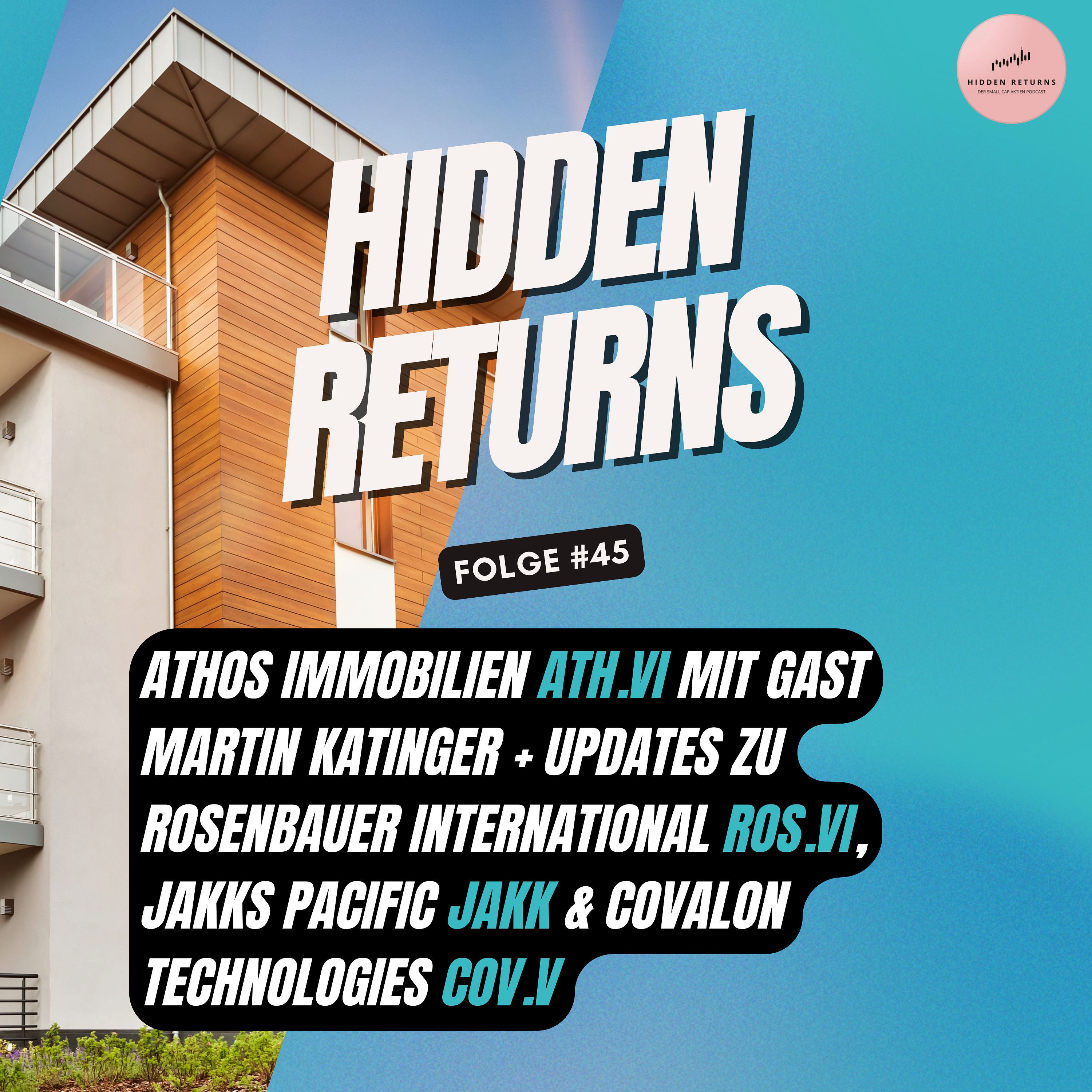 #45 - Athos Immobilien ($ATH.VI) mit Gast Martin Katinger + Updates zu Rosenbauer International ($ROS.VI), Jakks Pacific ($JAKK) & Covalon Technologies ($COV.V)