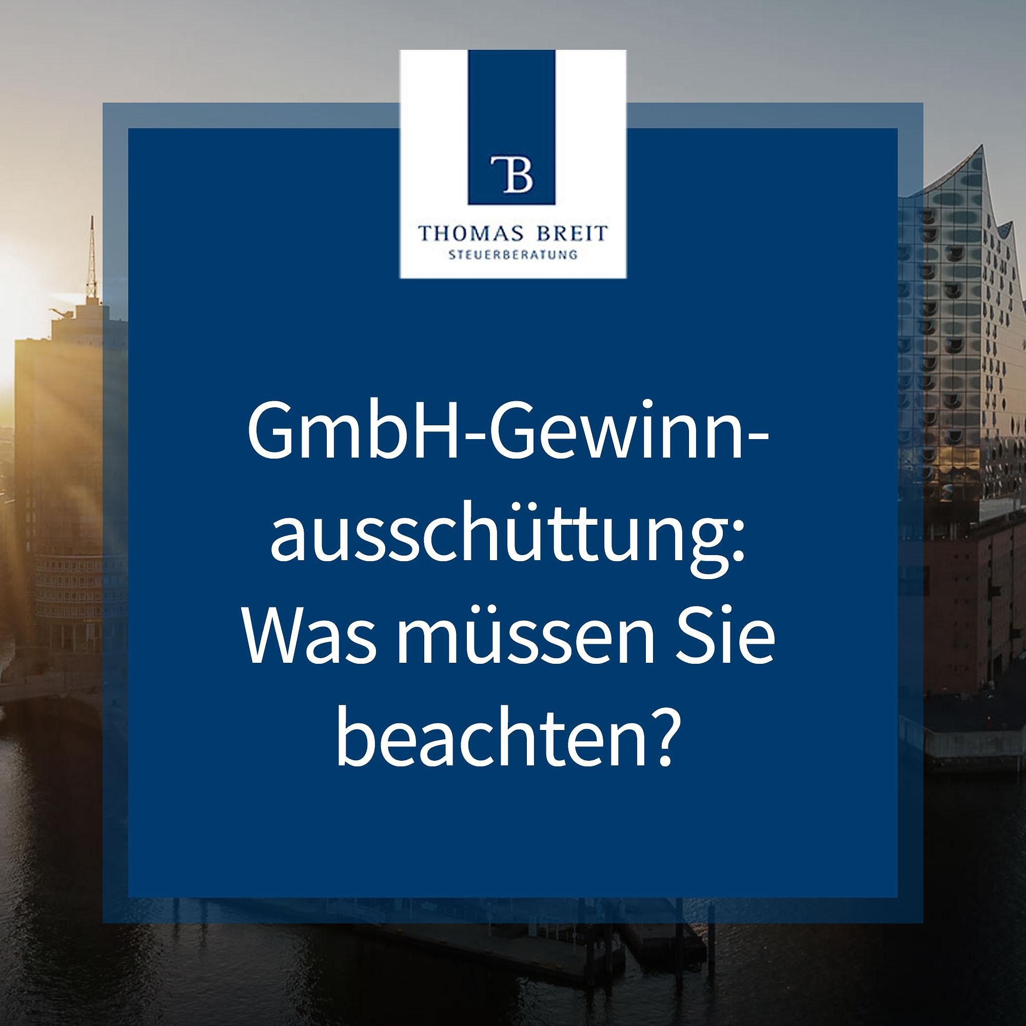 GmbH-Gewinnausschüttung: Was müssen Sie beachten? | Thomas Breit Steuerberatung