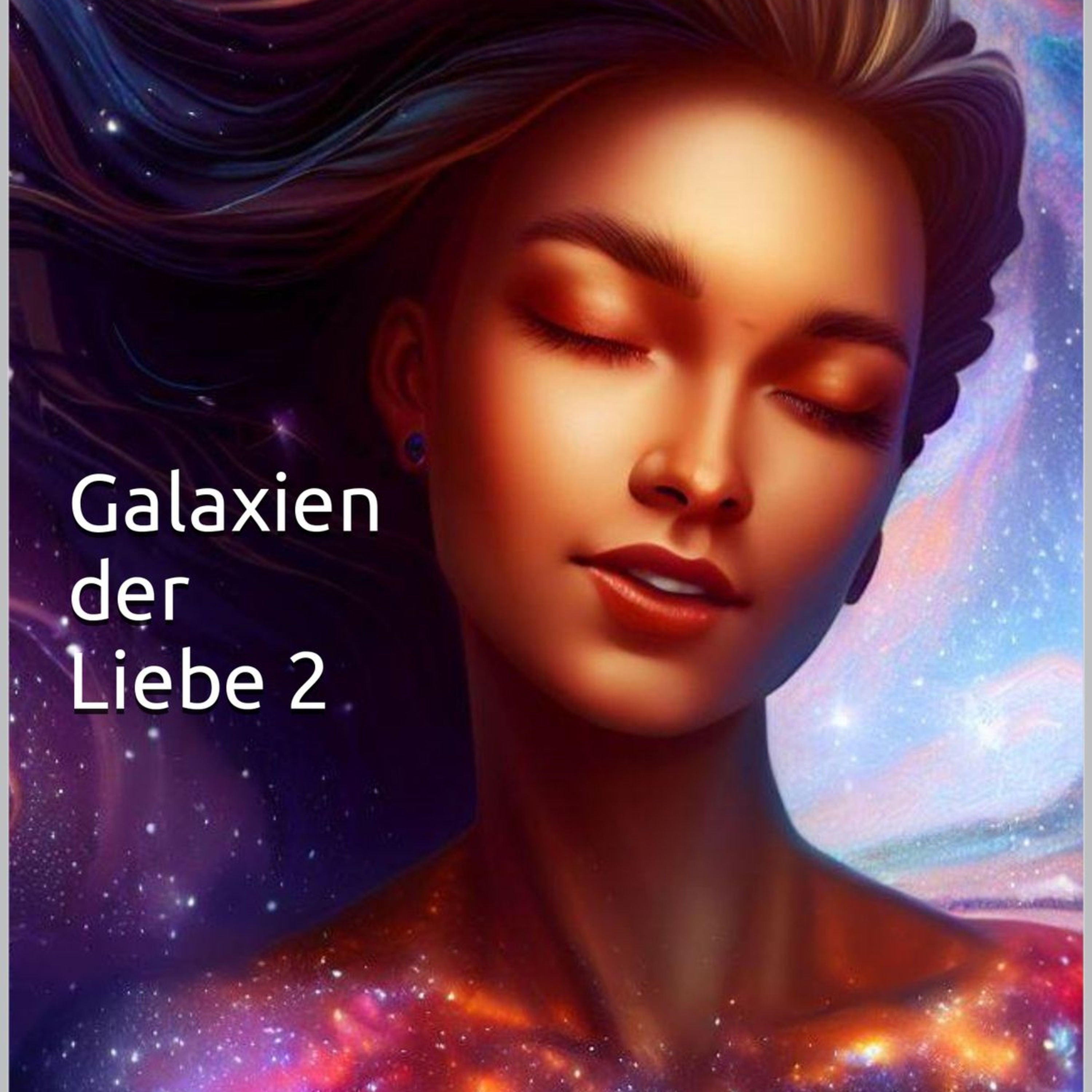 Galaxien der Liebe 2