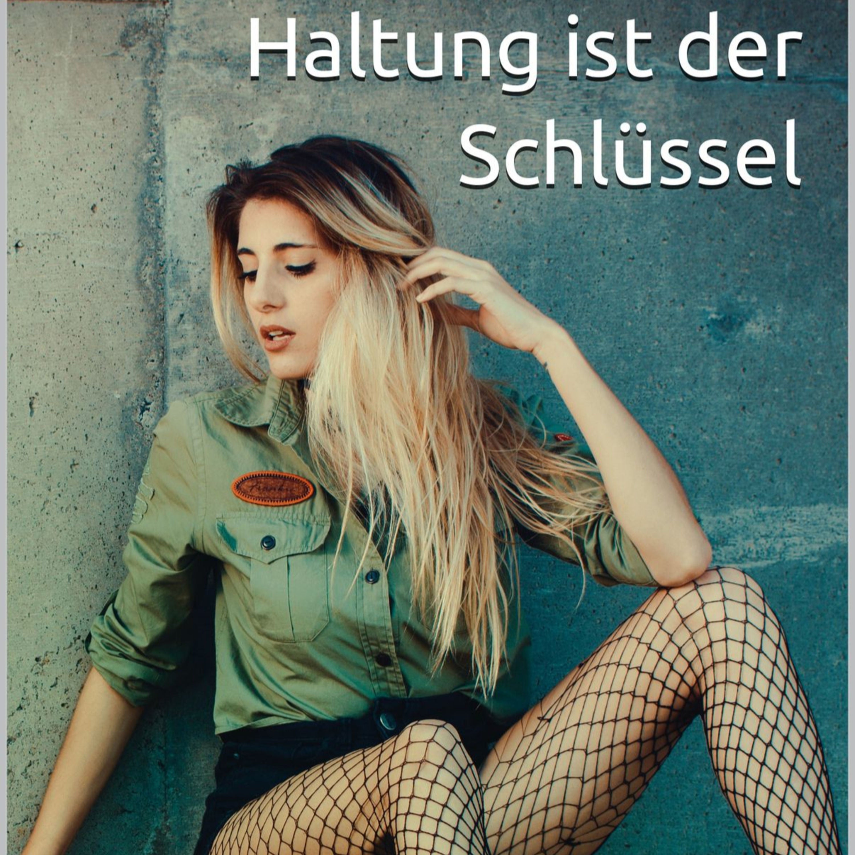Haltung ist der Schlüssel