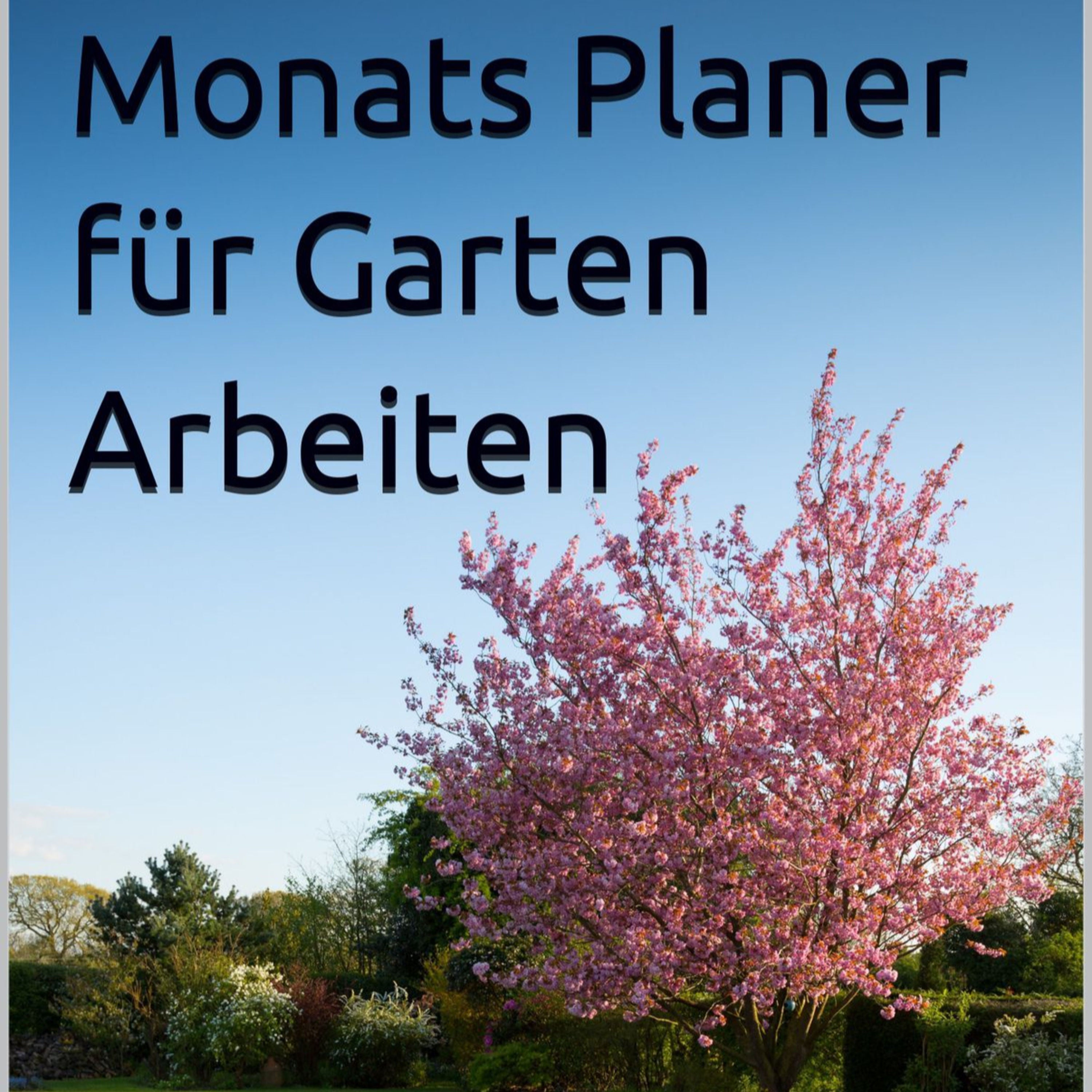 Monats Planer für Garten Arbeiten