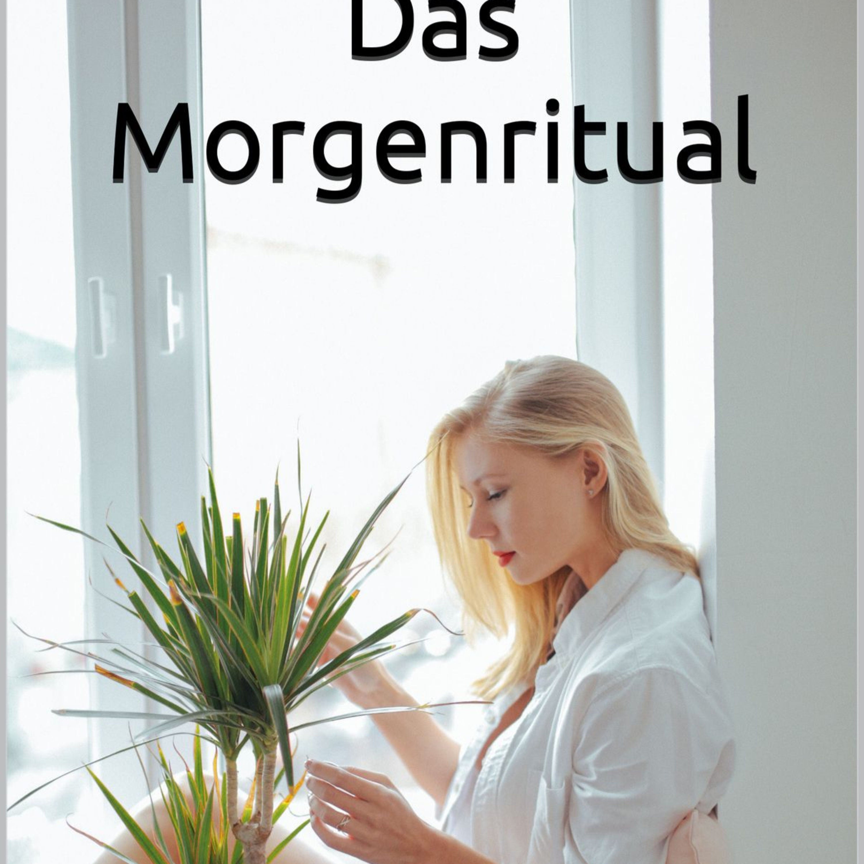 Das Morgenritual