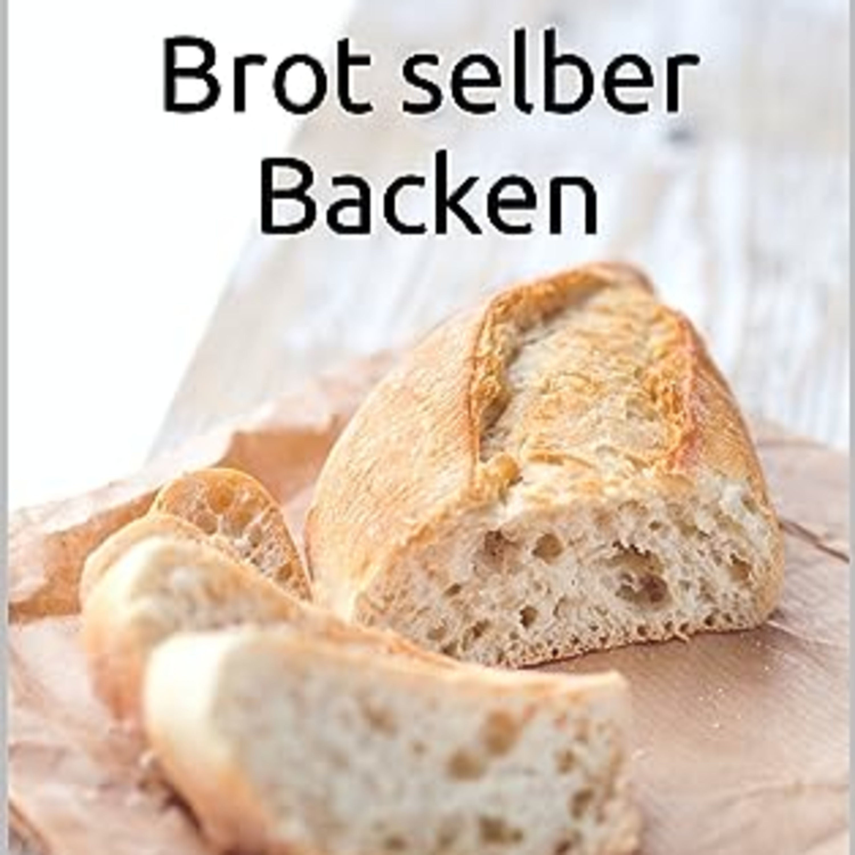 Brot selber Backen