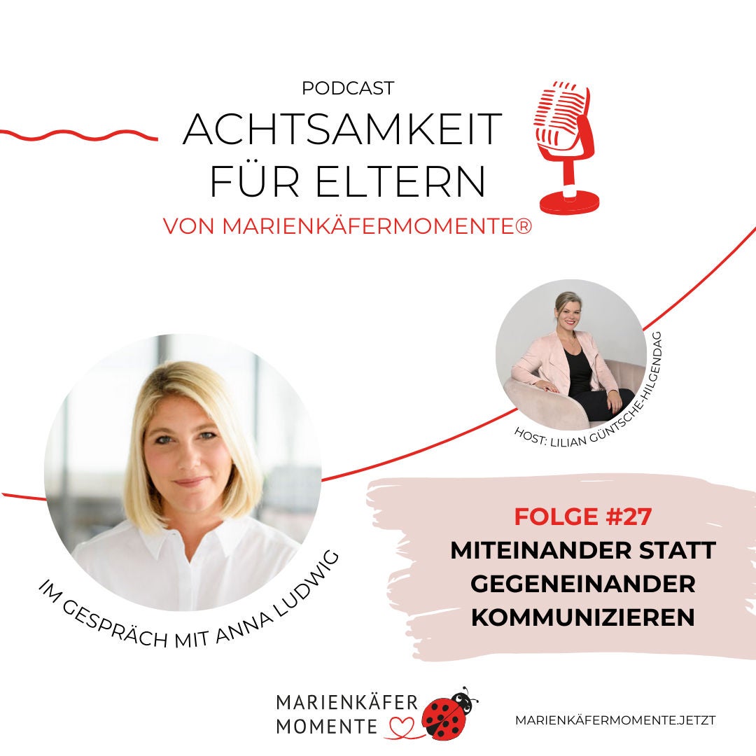 MARIENKÄFERMOMENTE #27 - Miteinander statt Gegeneinander kommunizieren - im Talk mit Anna Ludwig