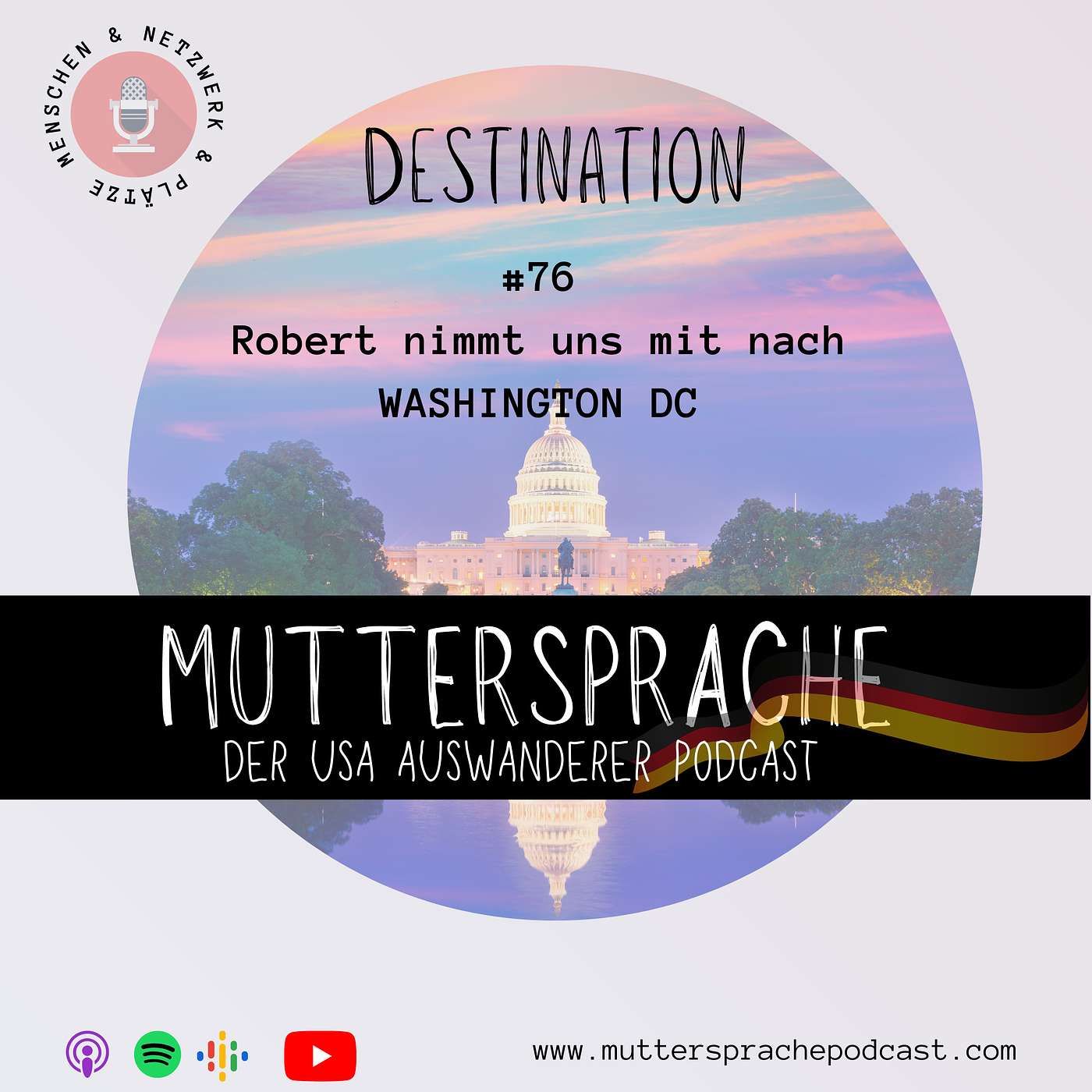 Folge 76: Robert nimmt uns mit in sein WASHINGTON DC - Destination Spezial