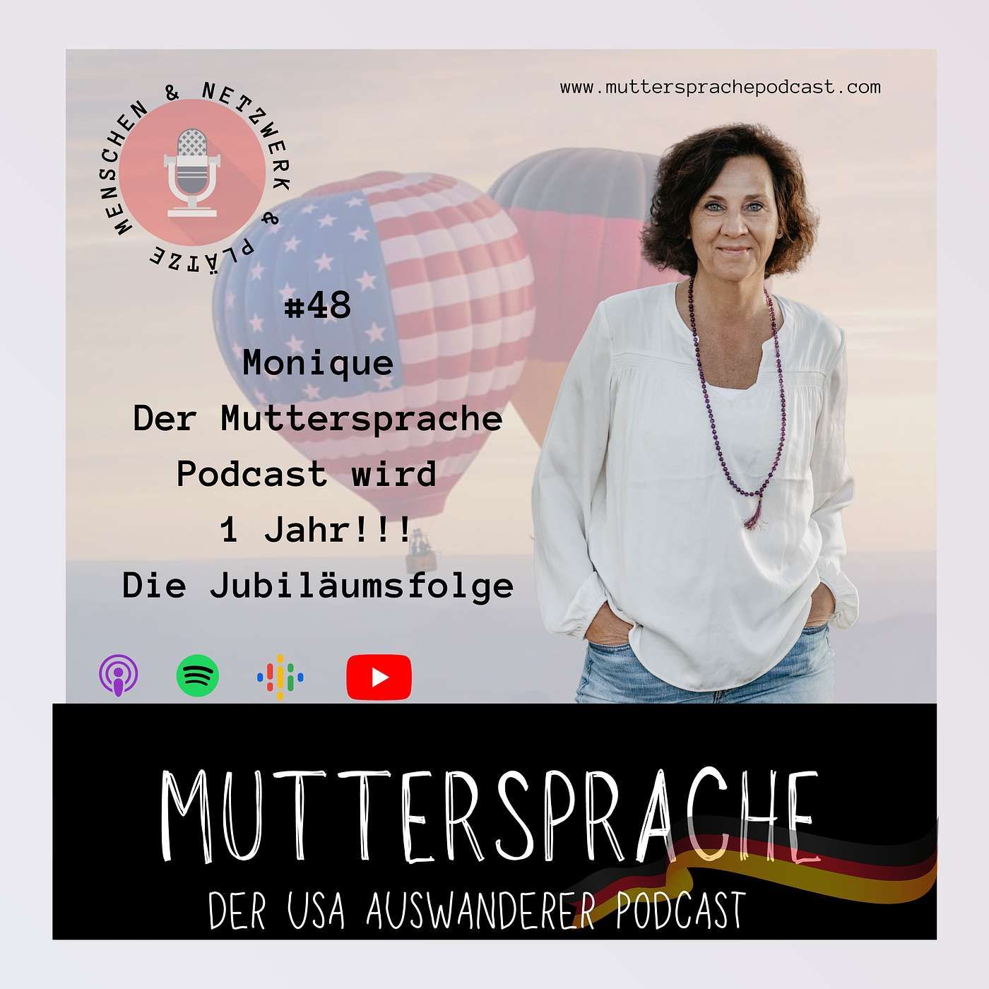 Folge 48: 1 Jahr Muttersprache Podcast - Jubiläumsfolge mit Monique