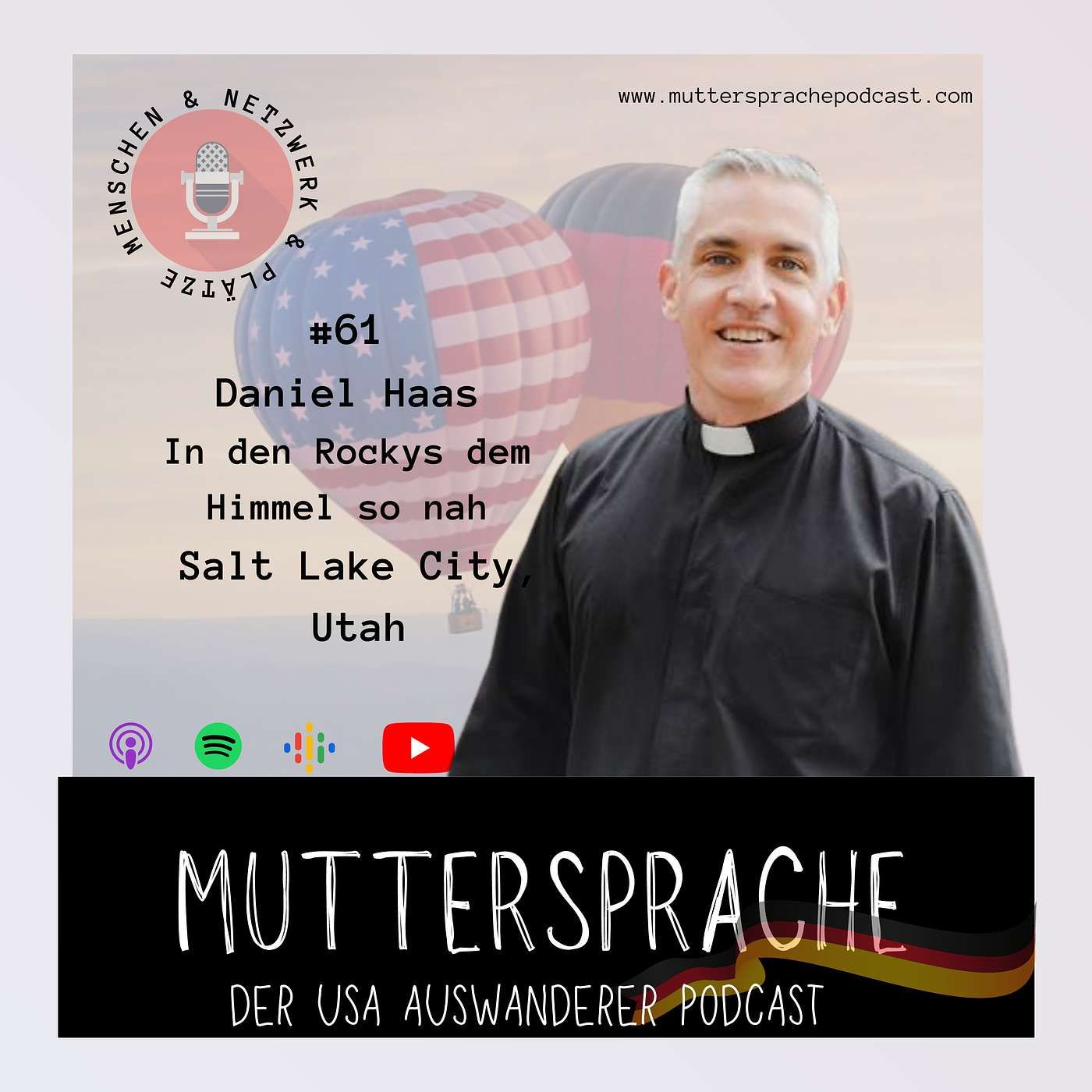 Folge 61: In den Rocky's dem Himmel so nah! DANIEL HAAS - SALT LAKE CITY UTAH