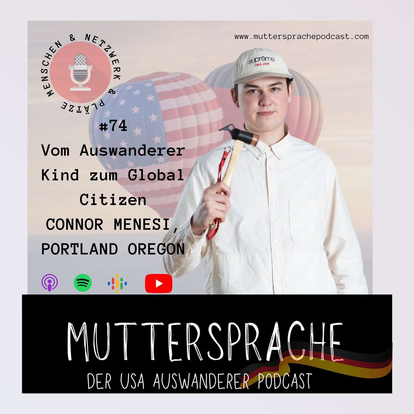 Folge 74: Vom Auswanderer Kind zum Global Citizen - CONNOR MENESI, PORTLAND OREGON