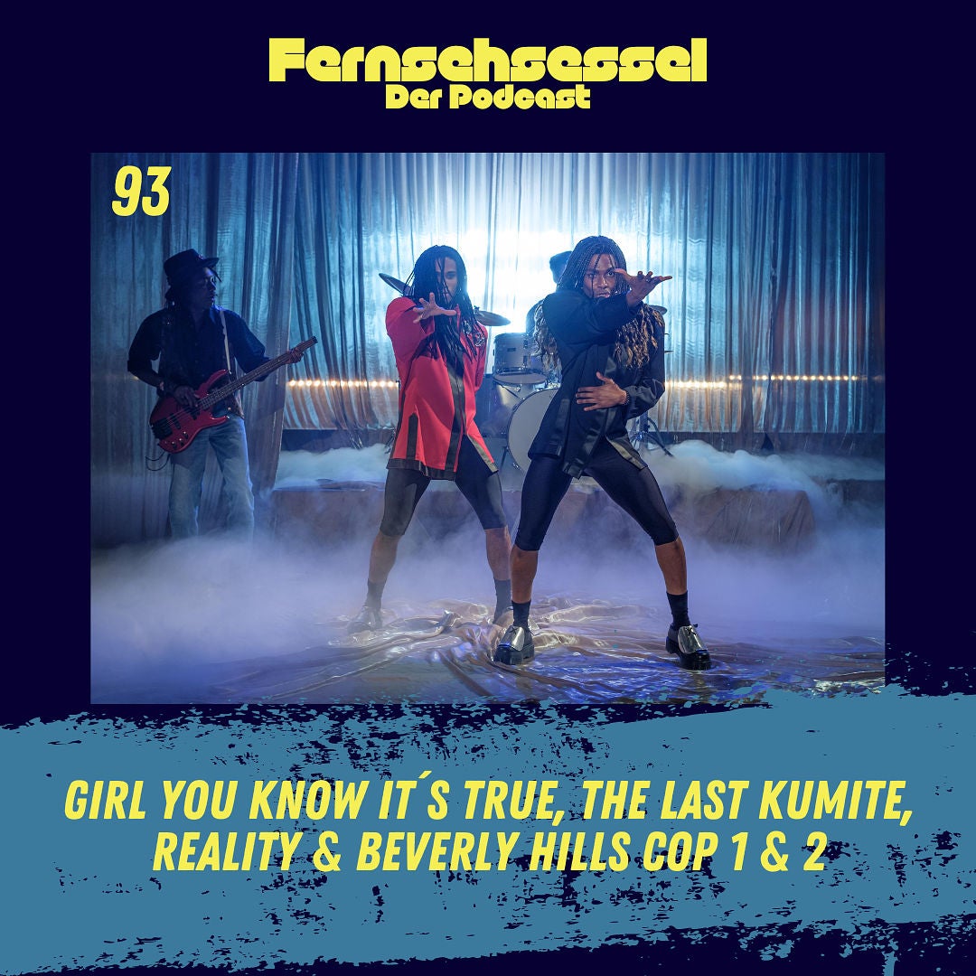 #93 - Girl You Know It´s True, The Last Kumite, Reality & Beverly Hills Cop 1 & 2