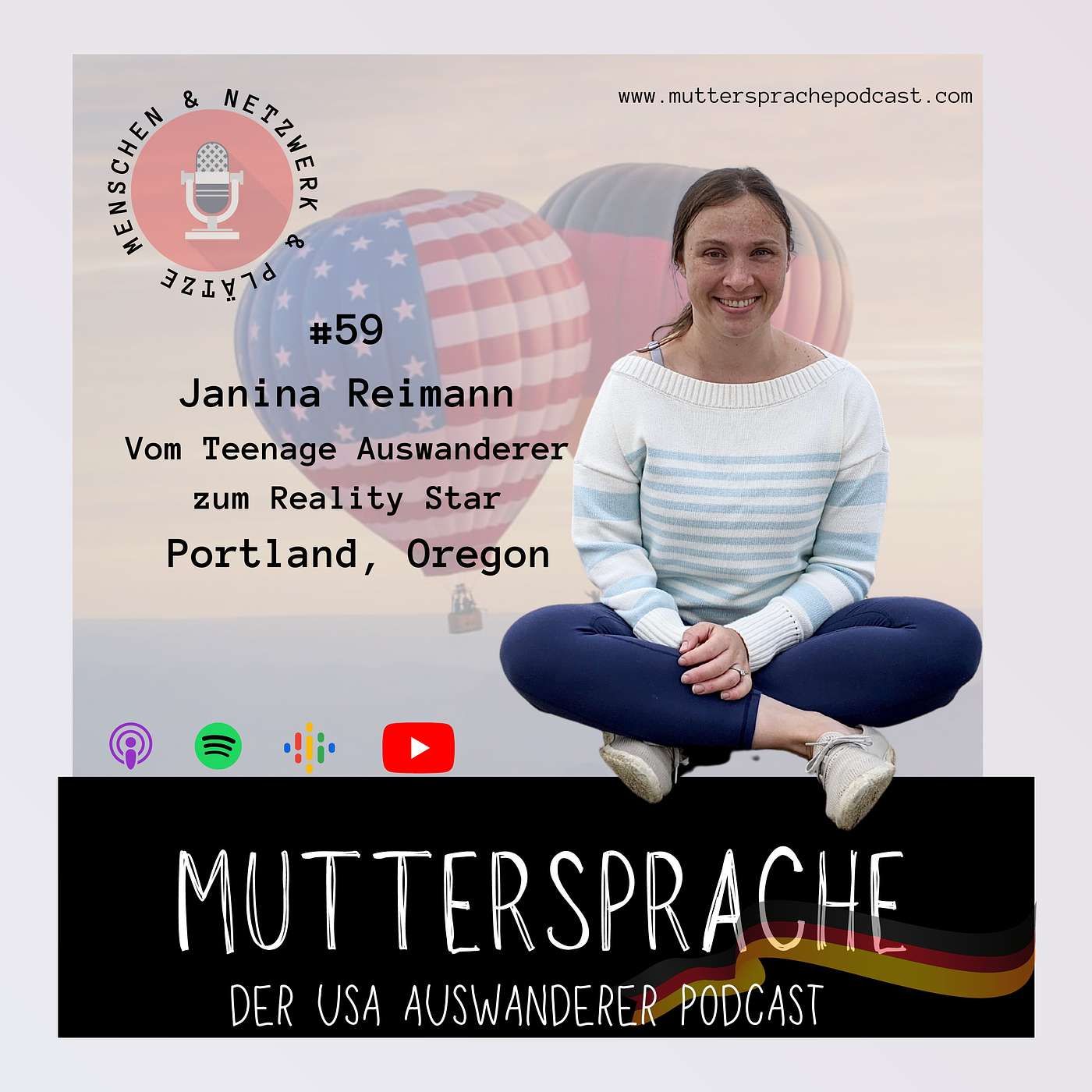 Folge 59: Vom Teenage Auswanderer zum Reality Star, JANINA REIMANN, PORTLAND OREGON