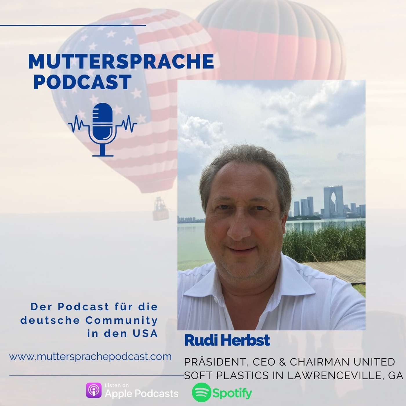 Rudi Herbst - Präsident, CEO & Chairman United Soft Plastics – INTERVIEW