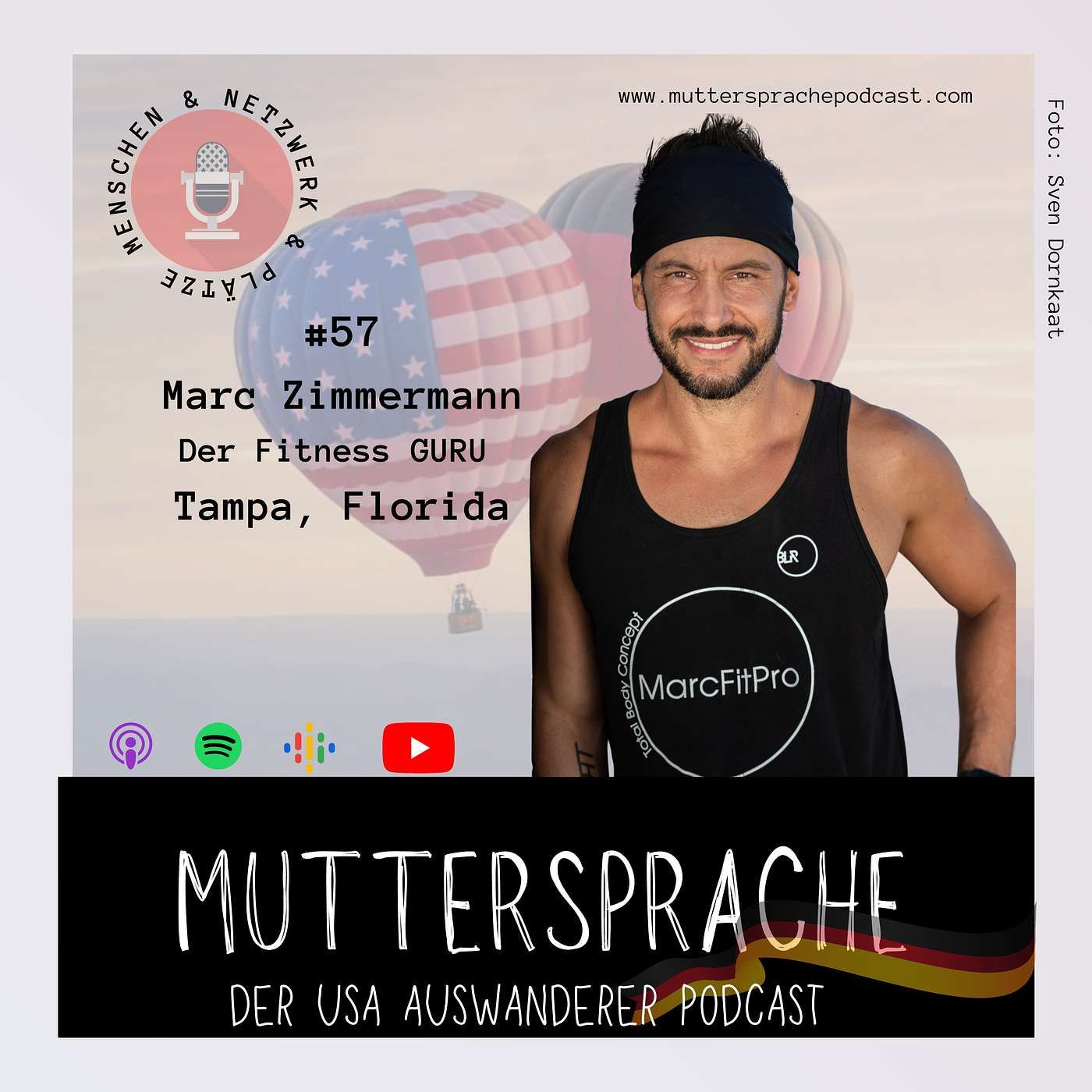 Folge 57: DER Fitness GURU - MARC ZIMMERMANN, TAMPA FLORIDA