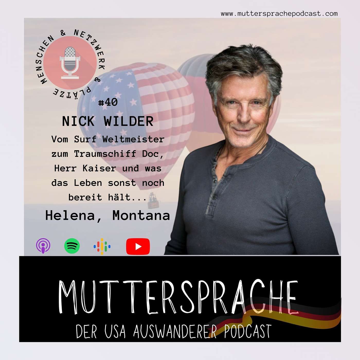 Folge 40: Vom Surf Weltmeister zum Traumschiff Doc, Herr Kaiser oder besser gesagt NICK WILDER - HELENA MONTANA