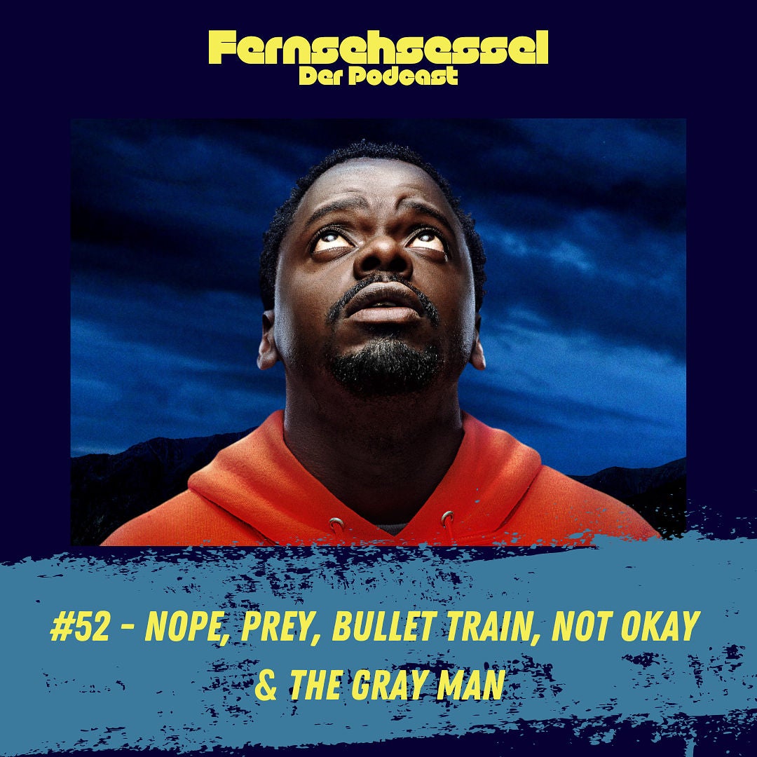 #52 - Nope, Prey, Bullet Train, Not Okay & The Gray Man