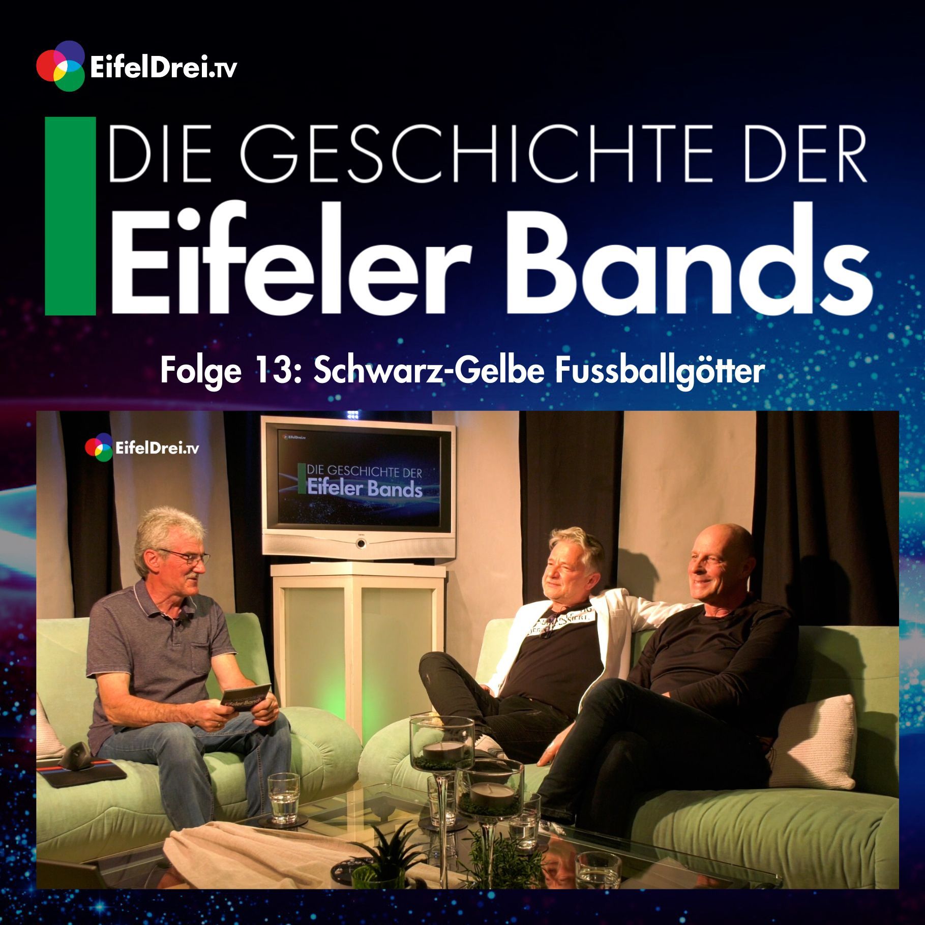 Die Geschichte der Eifeler Bands. Folge 13: Schwarz-Gelbe Fussballgötter