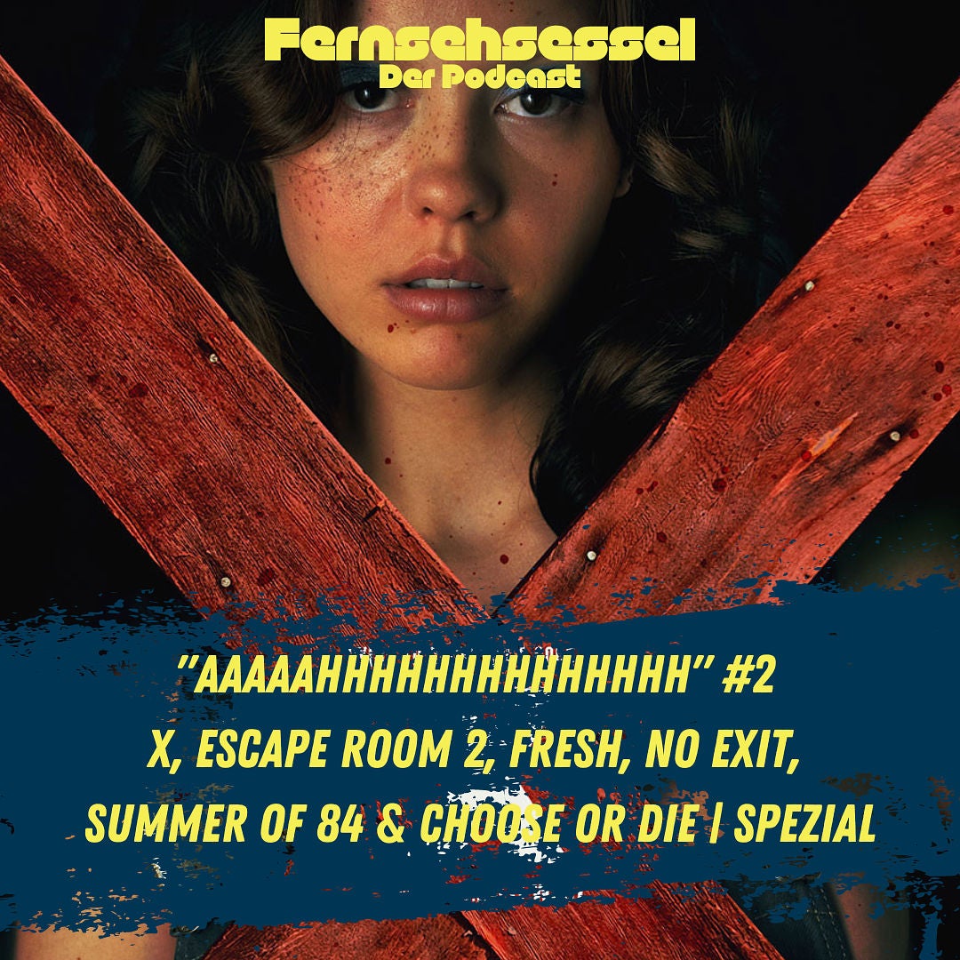 "AAAAAHHHHHHHHHHHHHH" #2 - X, Escape Room 2, Fresh, No Exit, Summer of 84 & Choose or Die | SPEZIAL