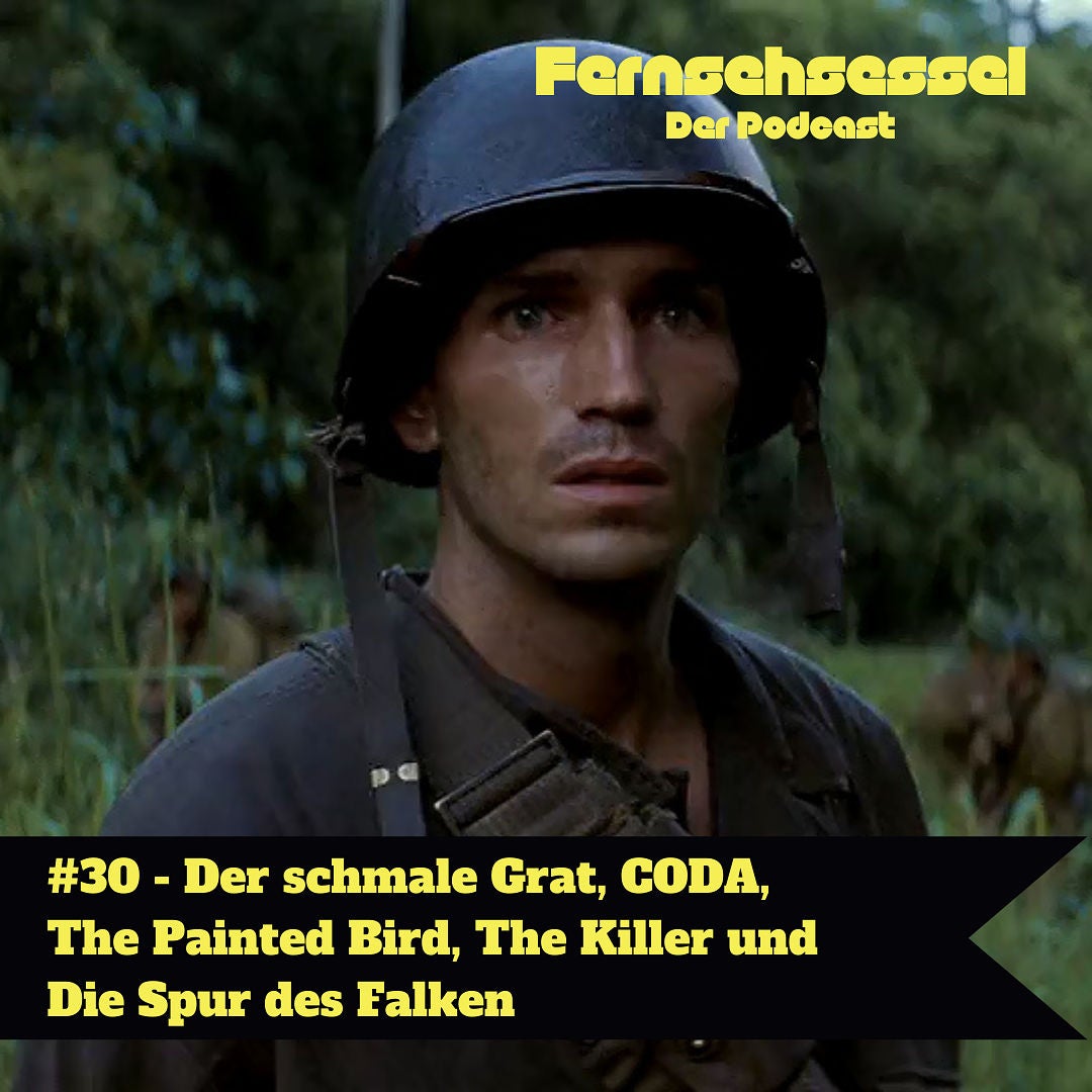 #30 - Der schmale Grat, CODA, The Painted Bird, The Killer und Die Spur des Falken