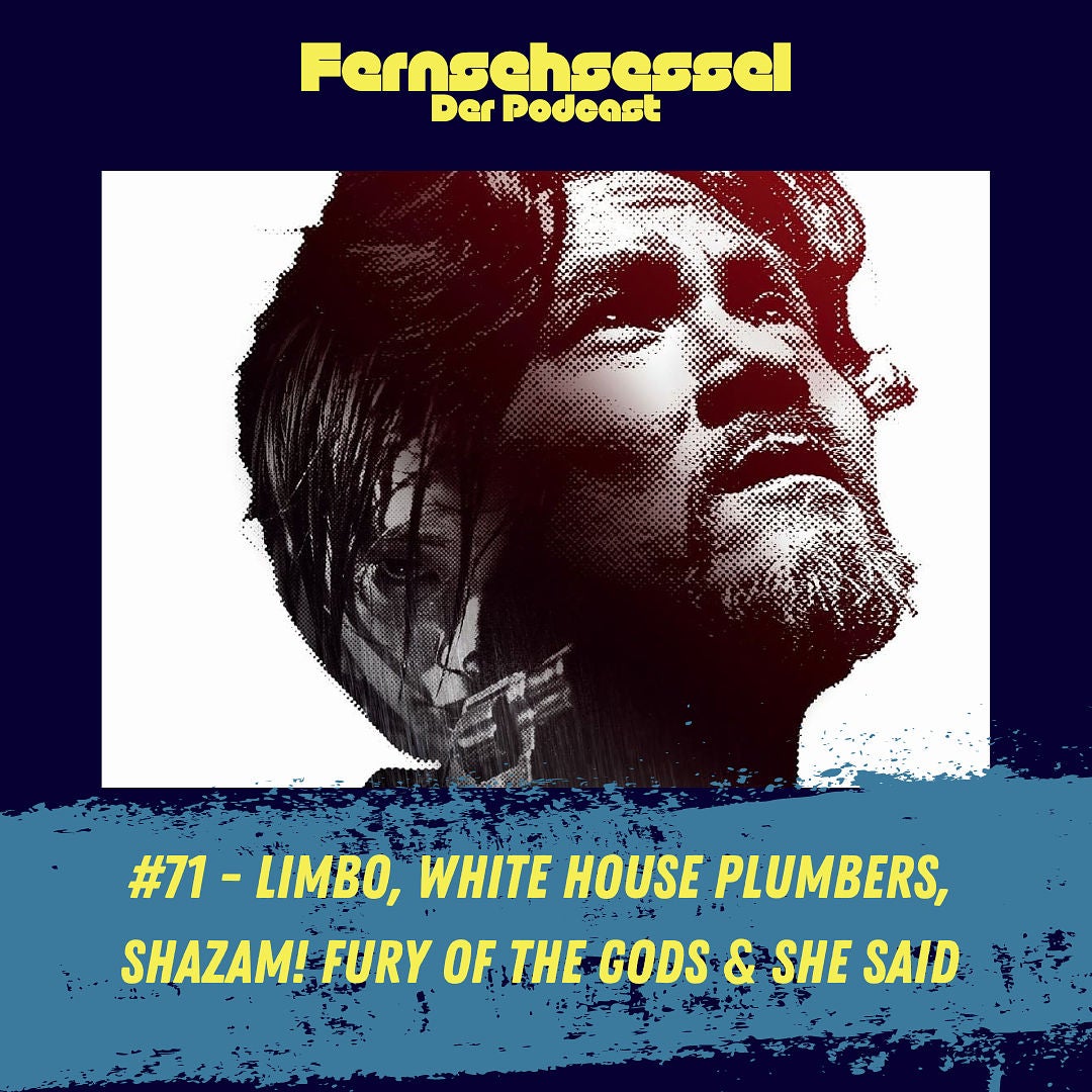 #71 - Limbo, White House Plumbers, Shazam! Fury of the Gods & She Said