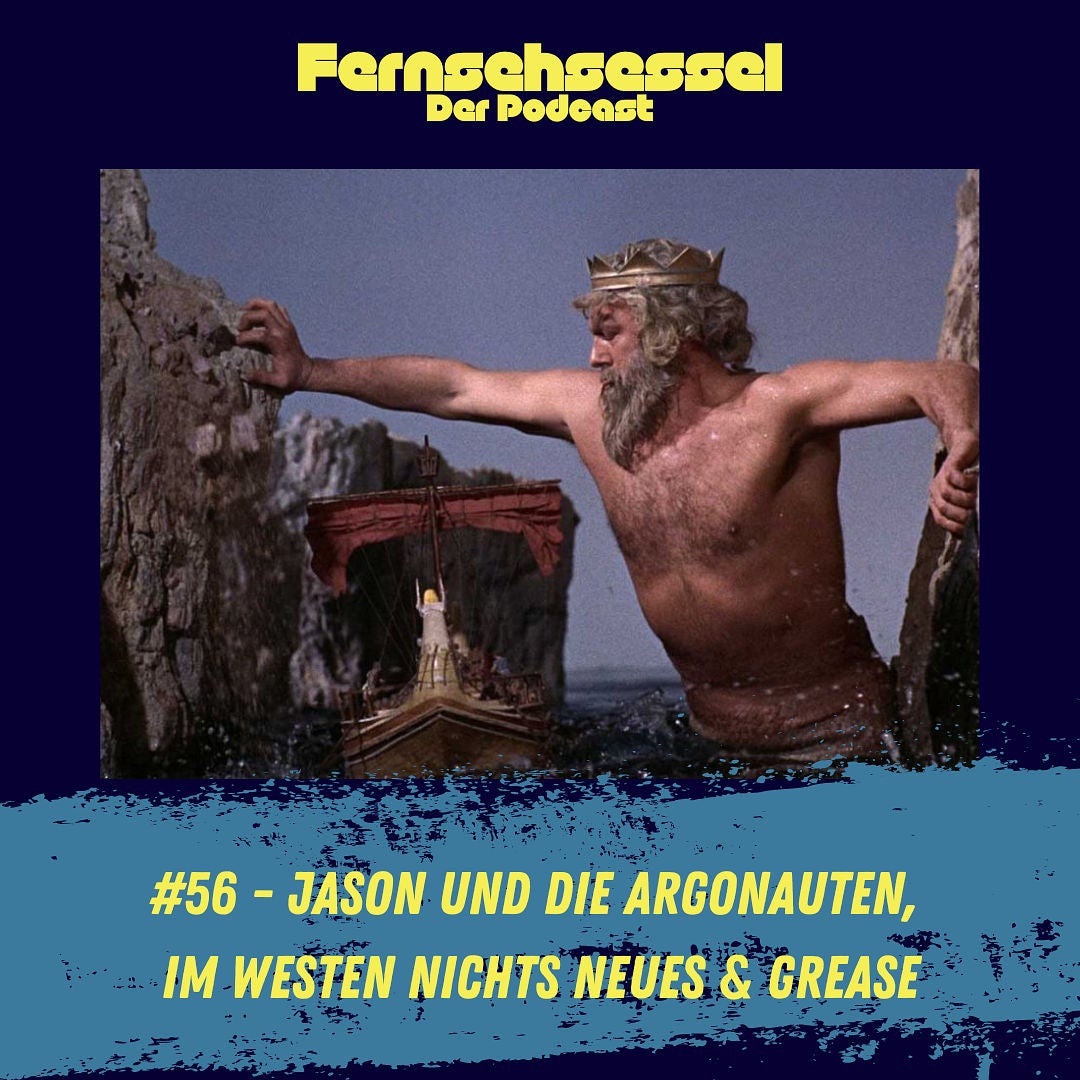 #56 - Jason und die Argonauten, Im Westen nichts Neues & Grease