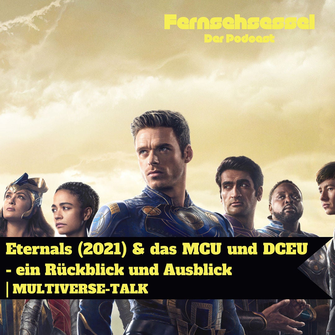 Eternals (2021) & das MCU und DCEU - ein Rückblick und Ausblick | MULTIVERSE-TALK