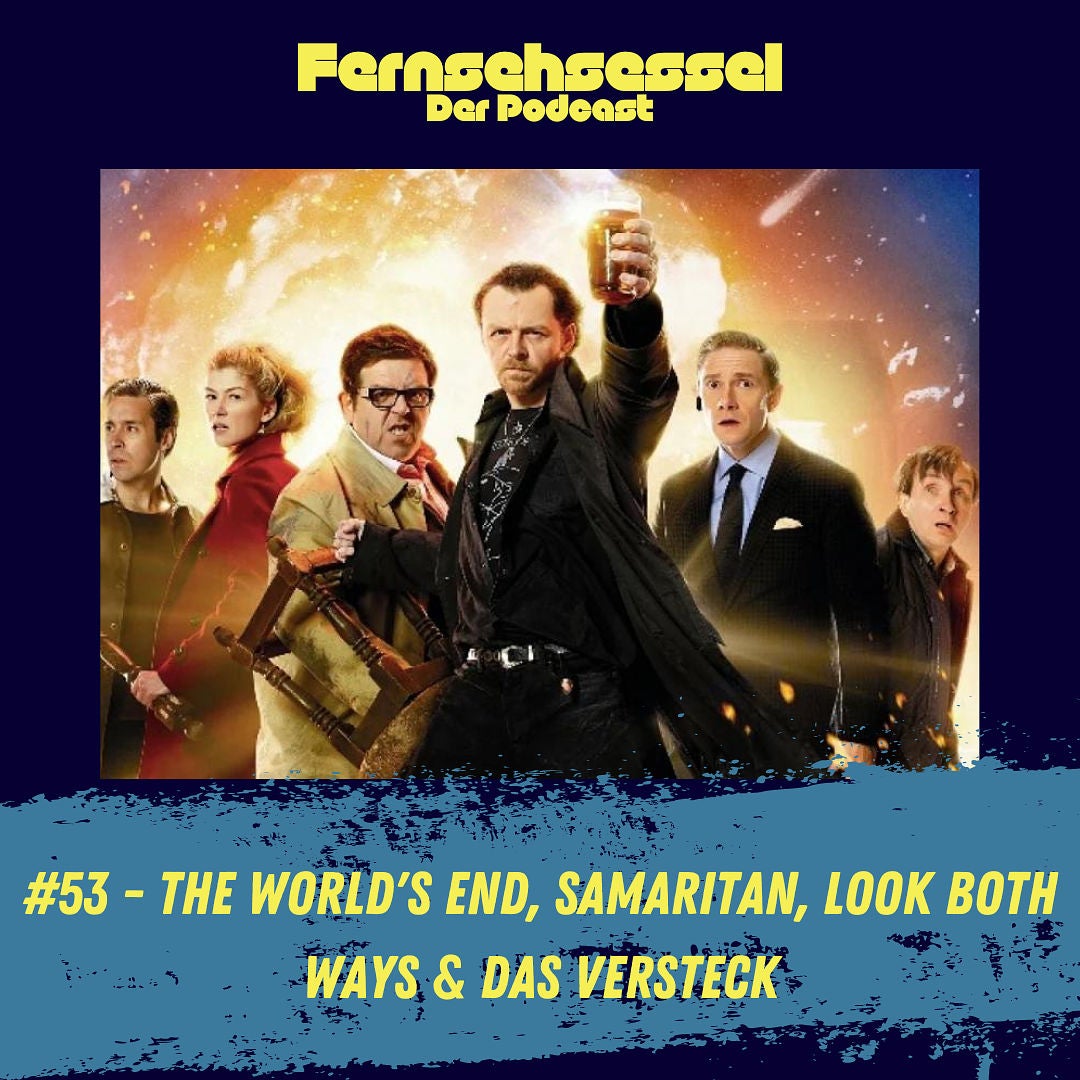 #53 - The World´s End, Samaritan, Look Both Ways & Das Versteck