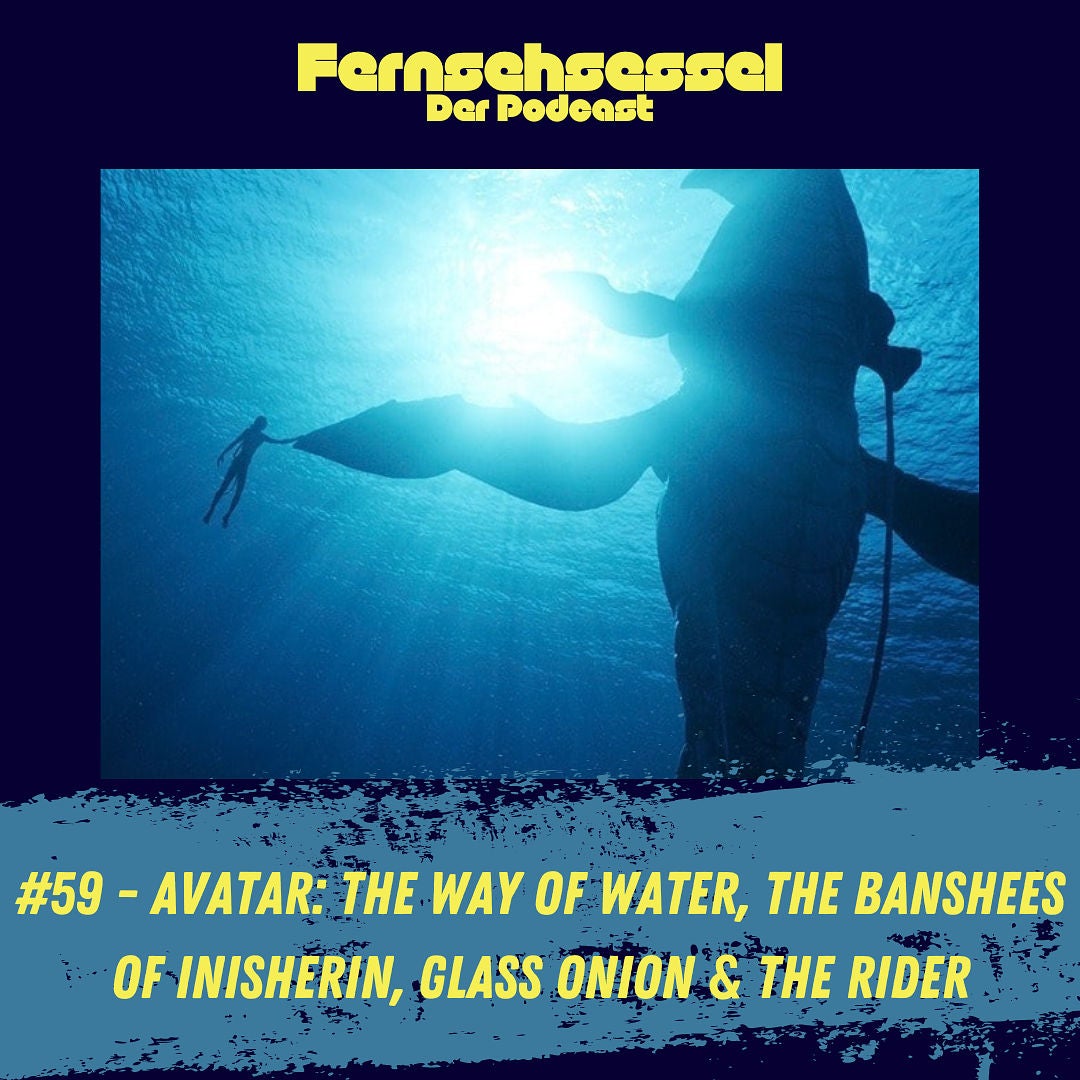 #59 - Avatar: The Way of Water, The Banshees of Inisherin, Glass Onion & The Rider