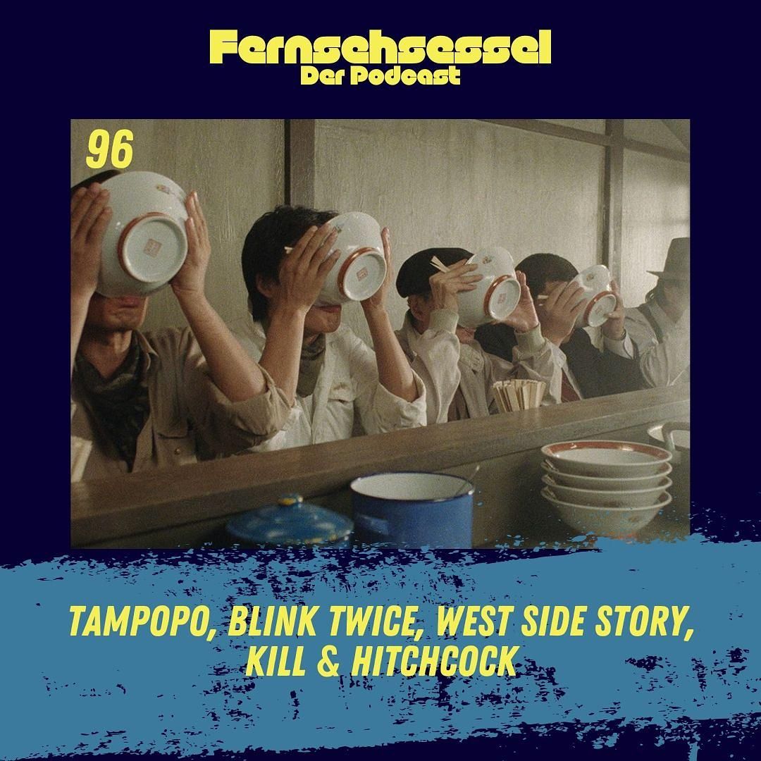 #96 - Tampopo, Blink Twice, West Side Story, Kill & Hitchcock