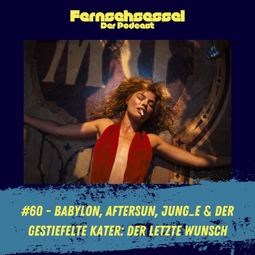 #60 - Babylon, Aftersun, Jung_E & Der gestiefelte Kater: Der letzte Wunsch