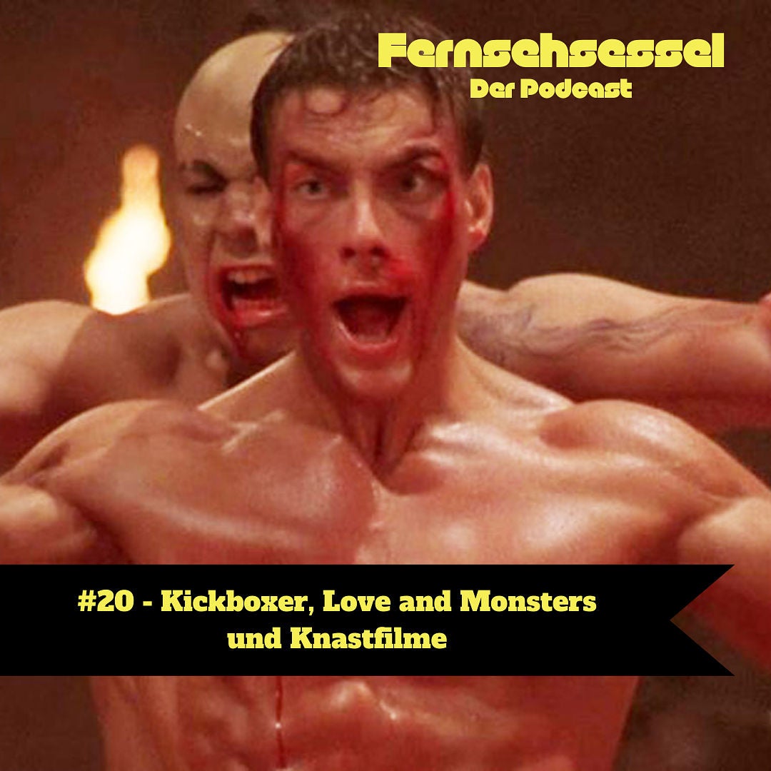 #20 - Kickboxer, Love and Monsters und Knastfilme
