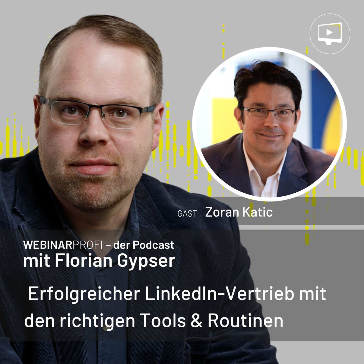 #089 - Zoran Katic - Erfolgreicher LinkedIn-Vertrieb mit den richtigen Tools & Routinen