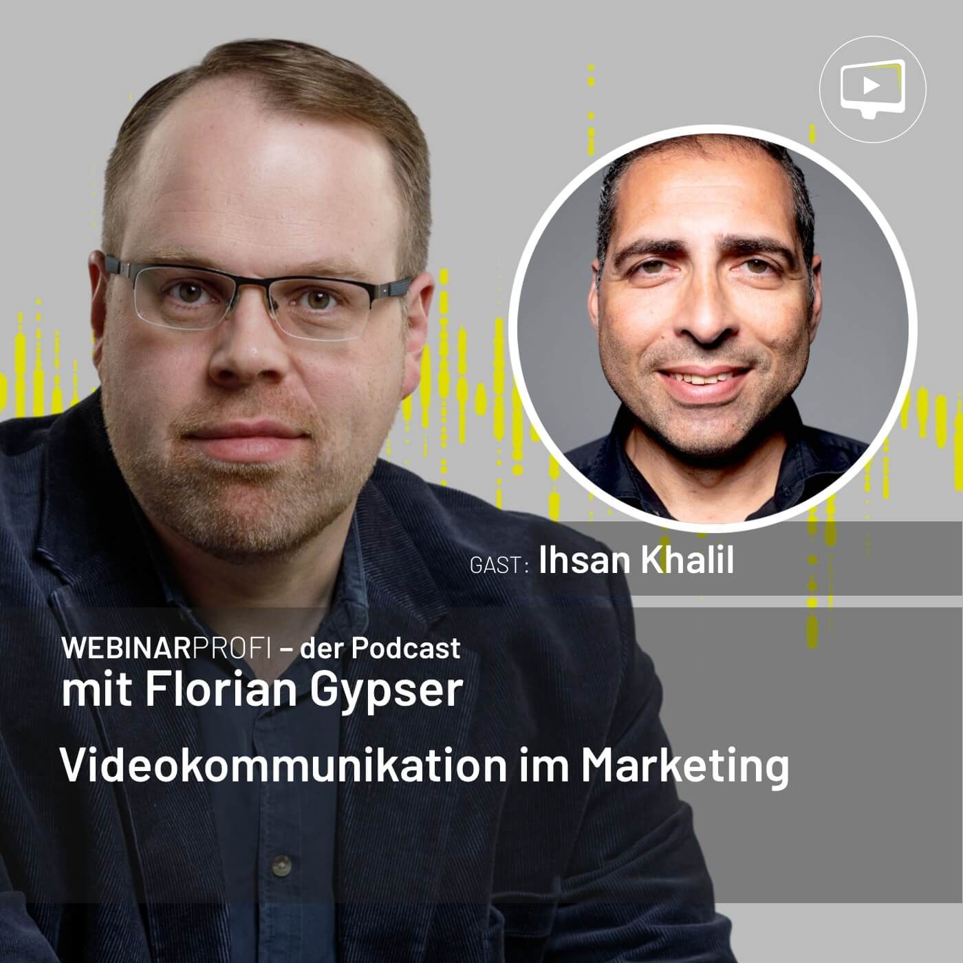 #051 Ihsan Khalil - Videokommunikation im Marketing