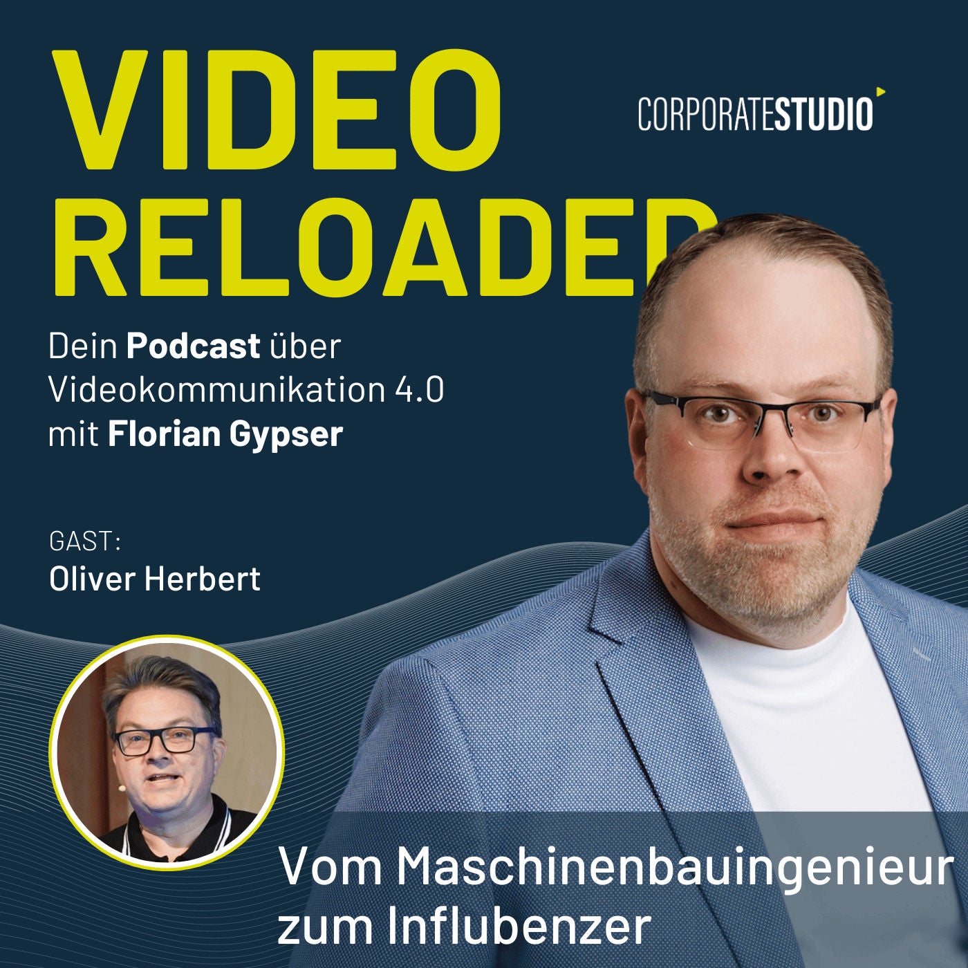#116 - Oliver Herbert - Vom Maschinenbauingenieur zum Influbenzer