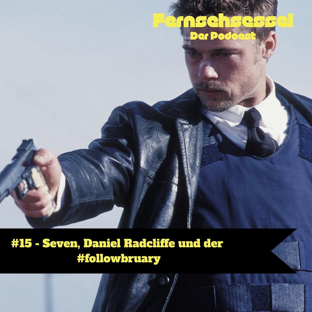 #15 - Seven, Daniel Radcliffe und der #followbruary