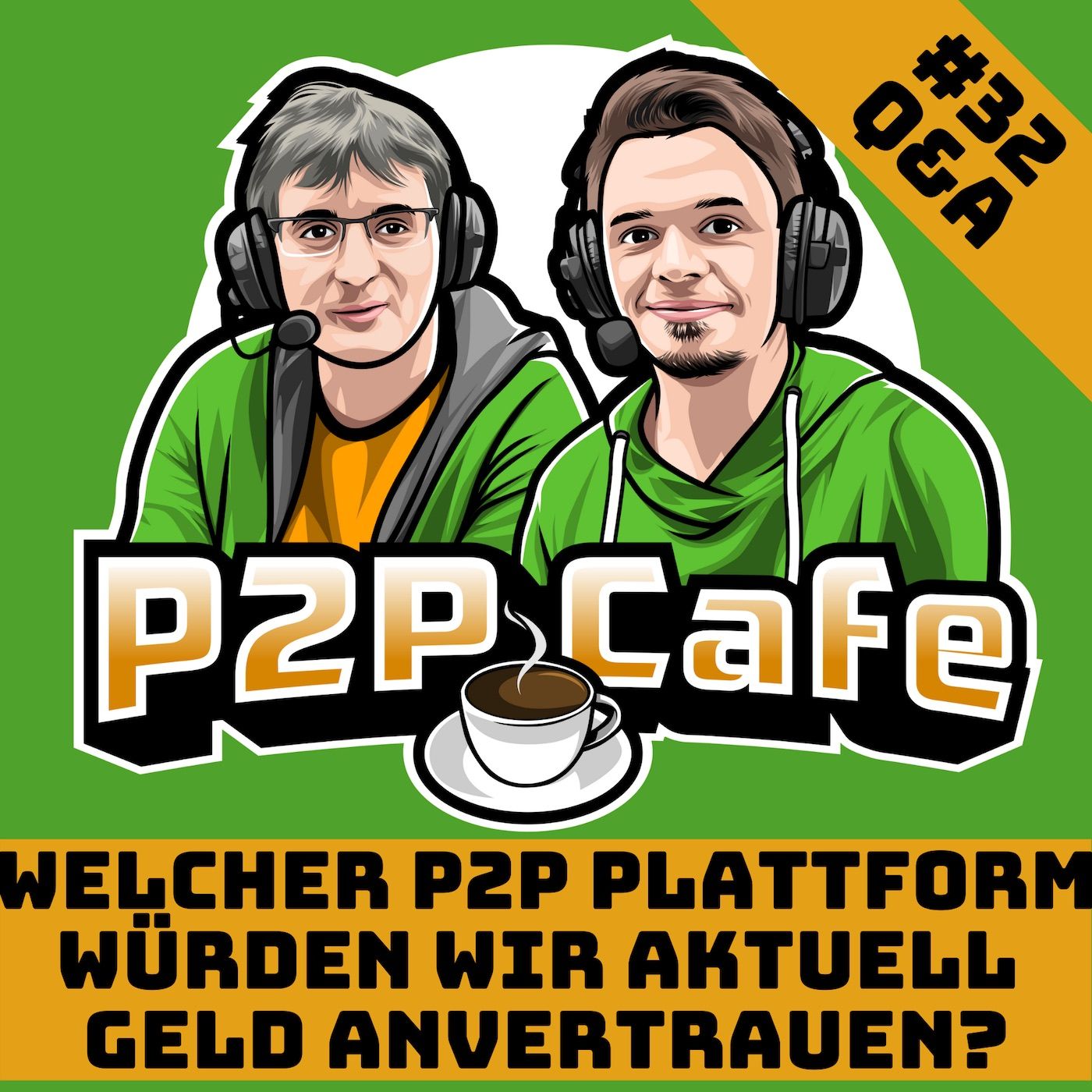 Welcher P2P Plattform würden wir aktuell das meiste Geld anvertrauen? - P2P Cafe #32 (Q&A)