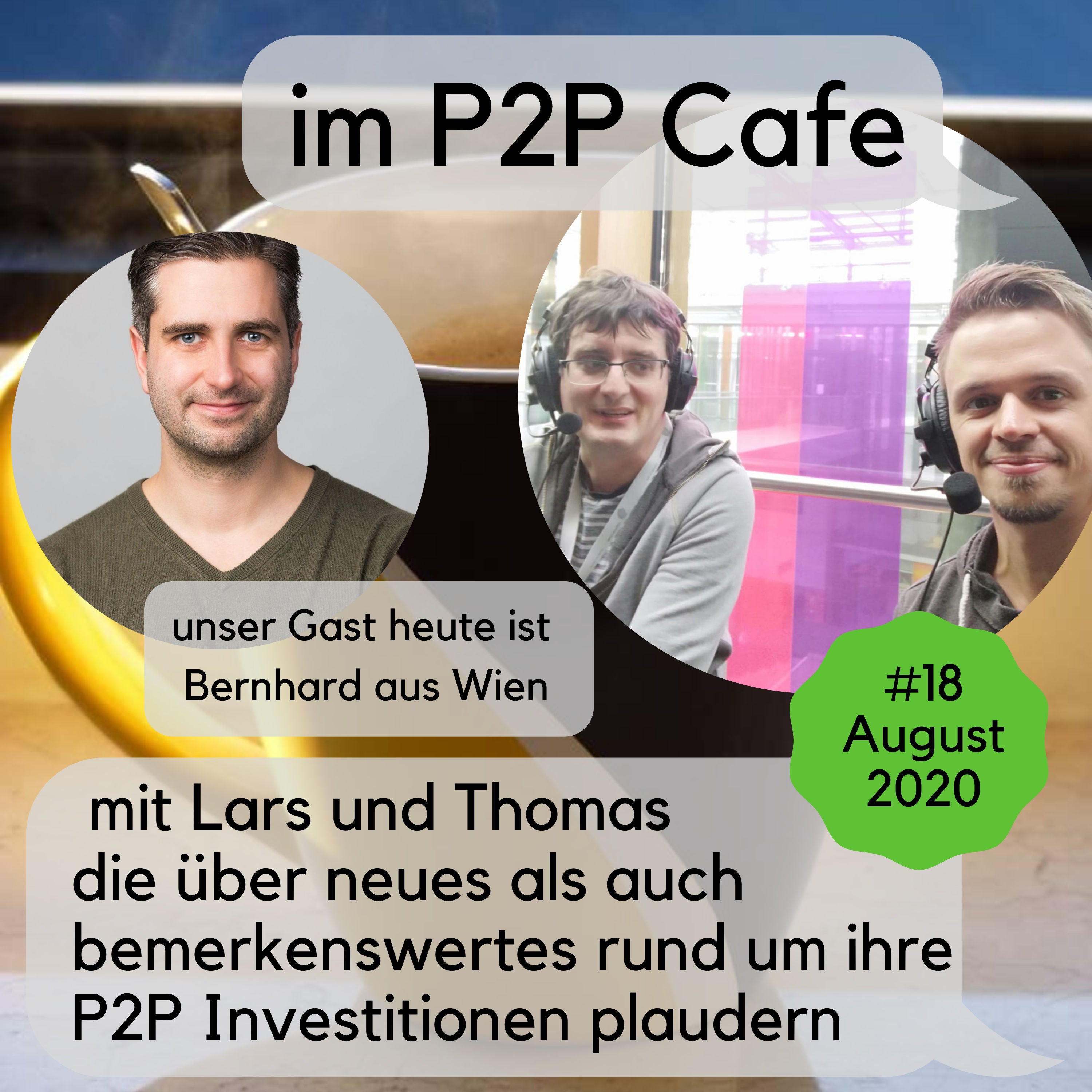 P2P Cafe [#18] August 2020 – Corona Crash & P2P: Bernhard Hummel hat Redebedarf