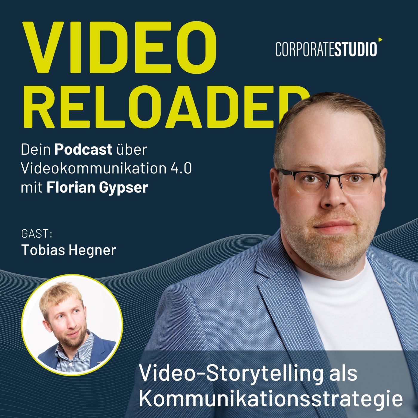 #139 - Tobias Hegner - Video-Storytelling als Kommunikationsstrategie