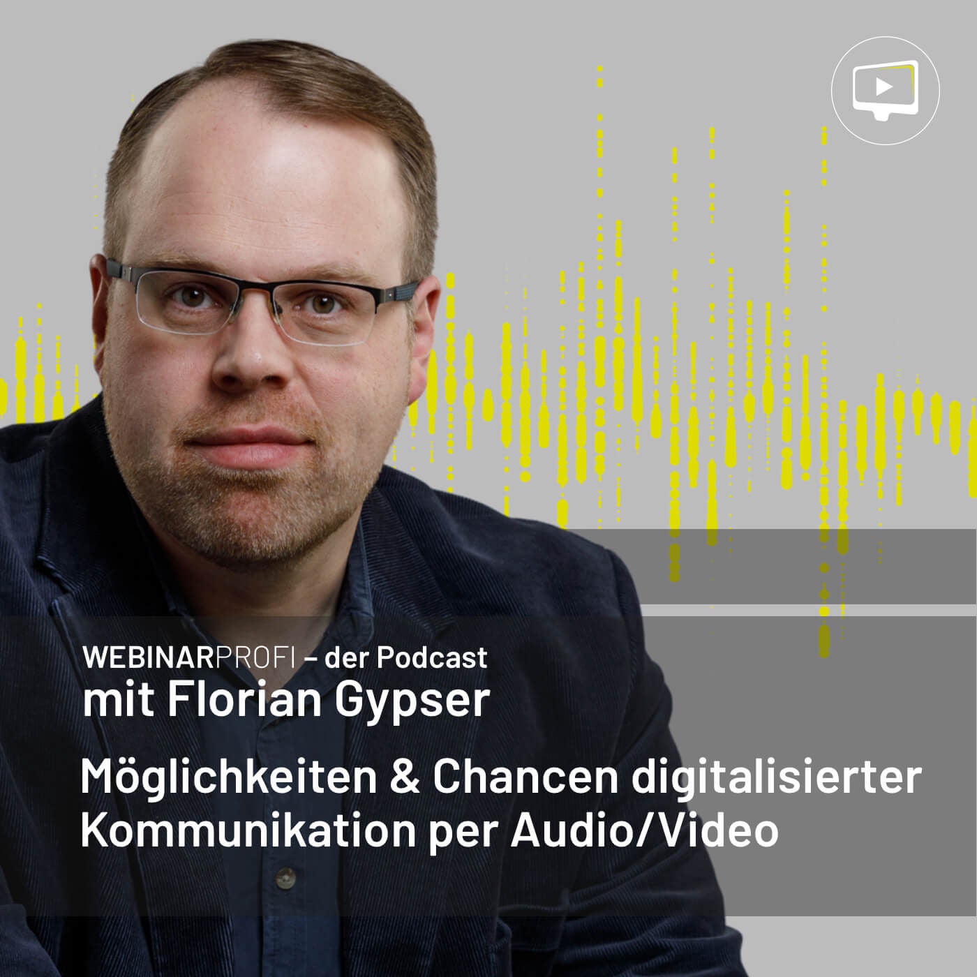 #018 Möglichkeiten & Chancen digitalisierter Kommunikation per Audio/Video