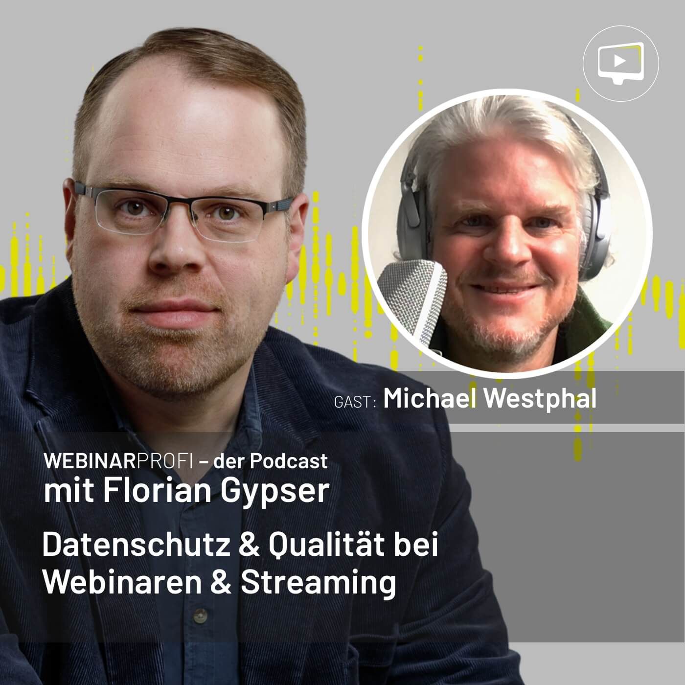 #052 Michael Westphal - Datenschutz & Qualität bei Webinaren & Streaming