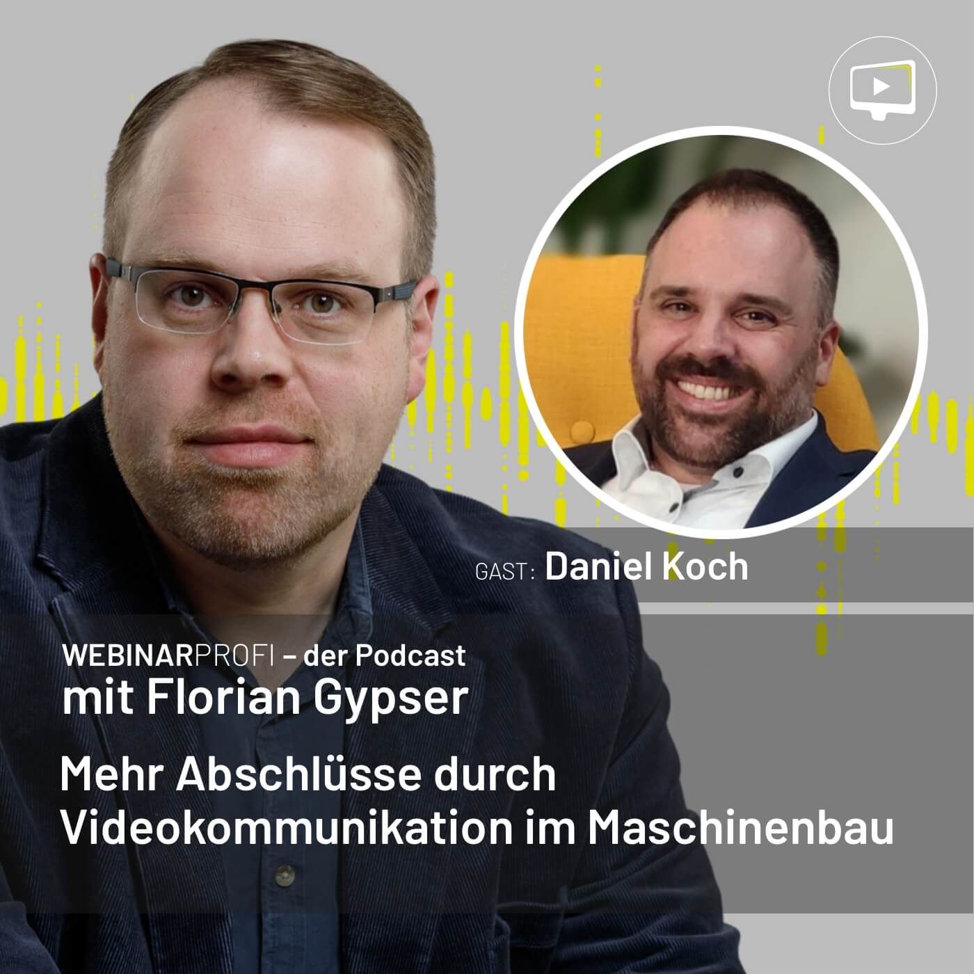 #041 Daniel Koch - Mehr Abschlüsse durch Videokommunikation im Maschinenbau