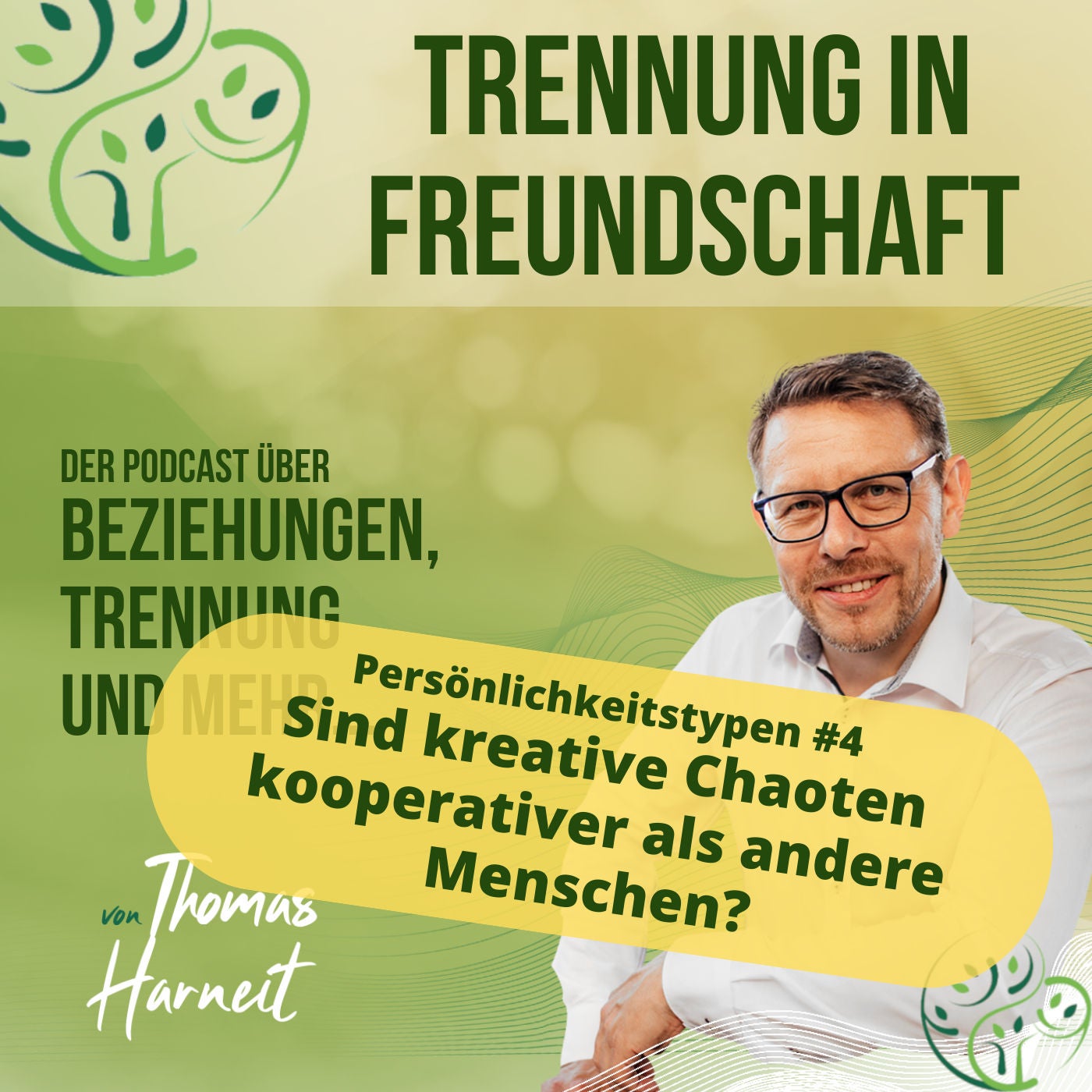 Persönlichkeitstypen #4: Sind kreative Chaoten kooperativer in Beziehungen?