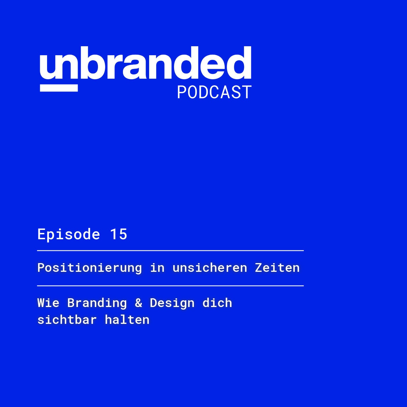 Positionierung in unsicheren Zeiten
