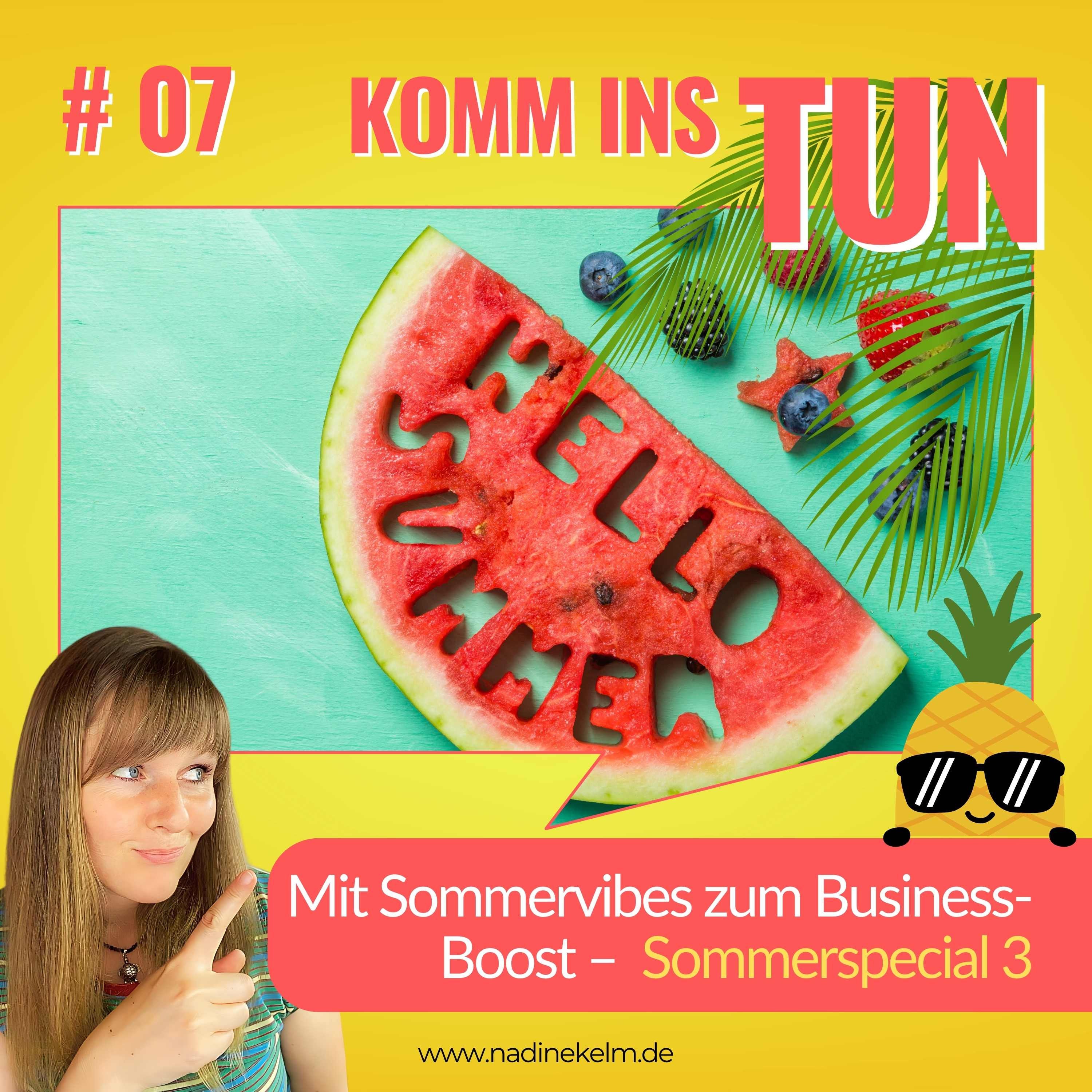 Sommervibes zum Business-Boost– Lass deine Projekte im Sommer erblühen – Sommer-Special 3 #07