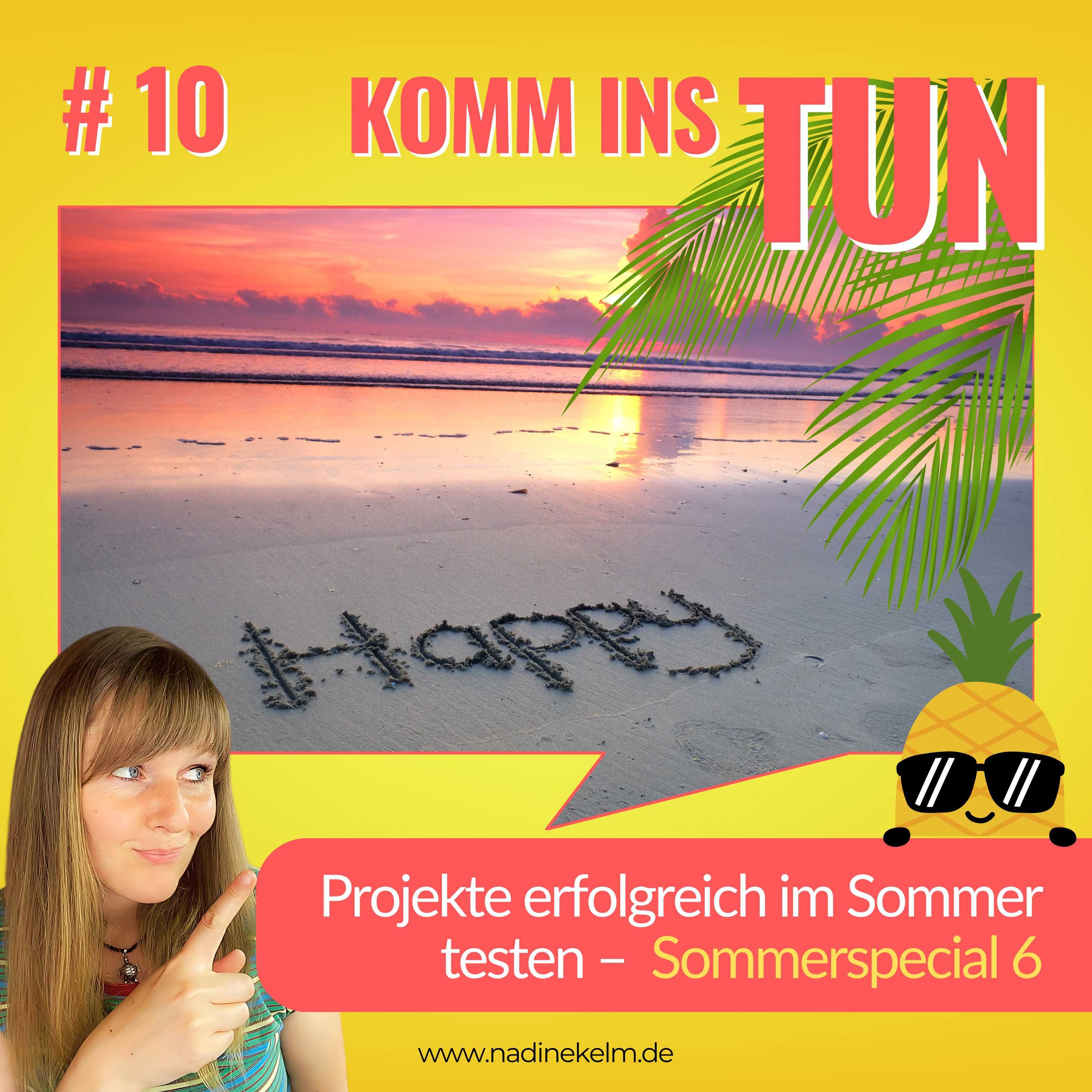 Von der Idee zur Umsetzung – Sommerzeit als Schlüssel zum Projekterfolg –Sommer-Special 6 #10